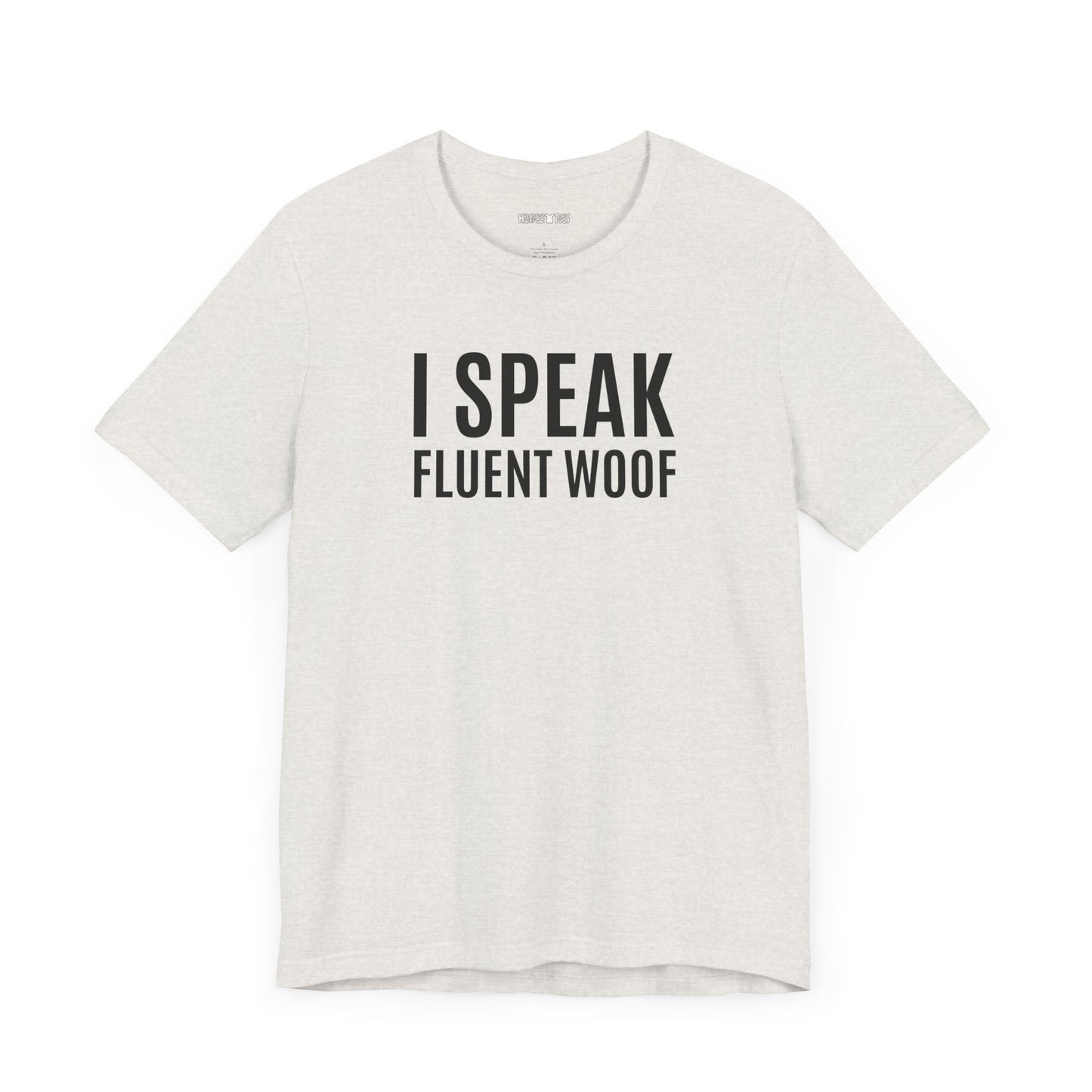 i speak fluent woof