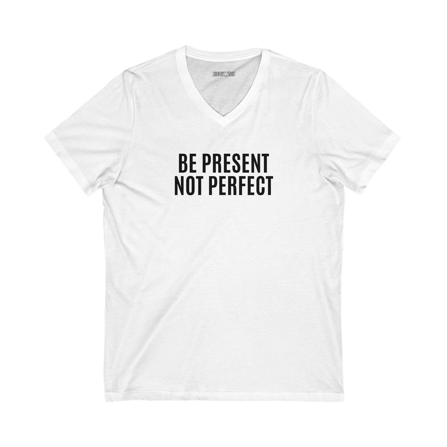 be present, not perfect