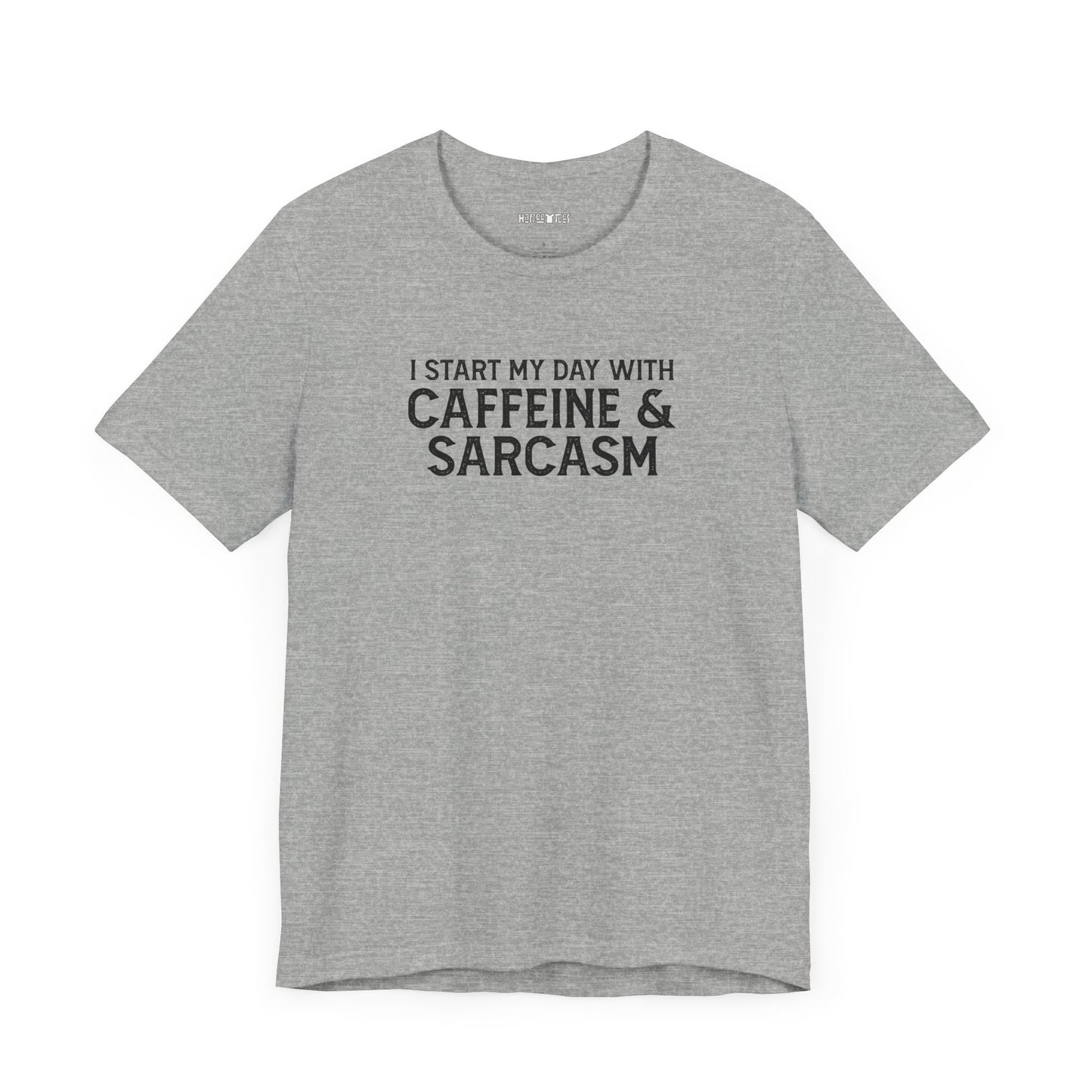 i start my day with caffeine and sarcasm