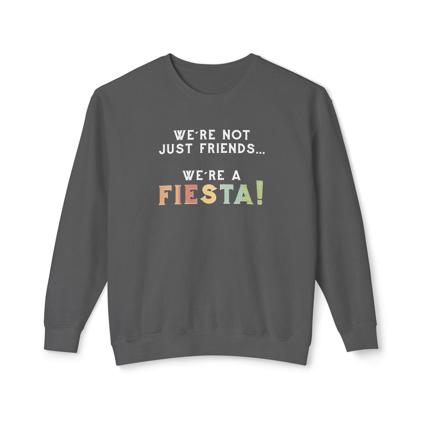 we're not just friends, we're a fiesta