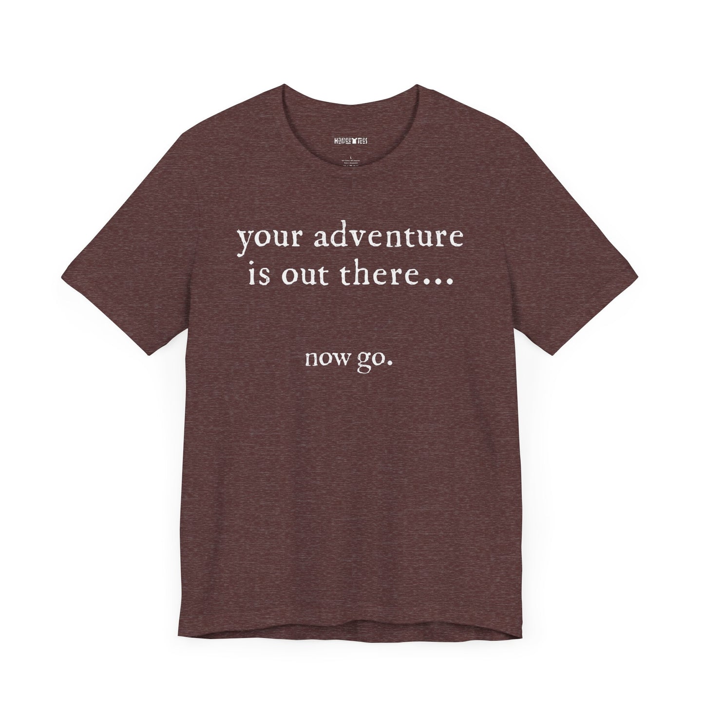 your adventure is out there... now go