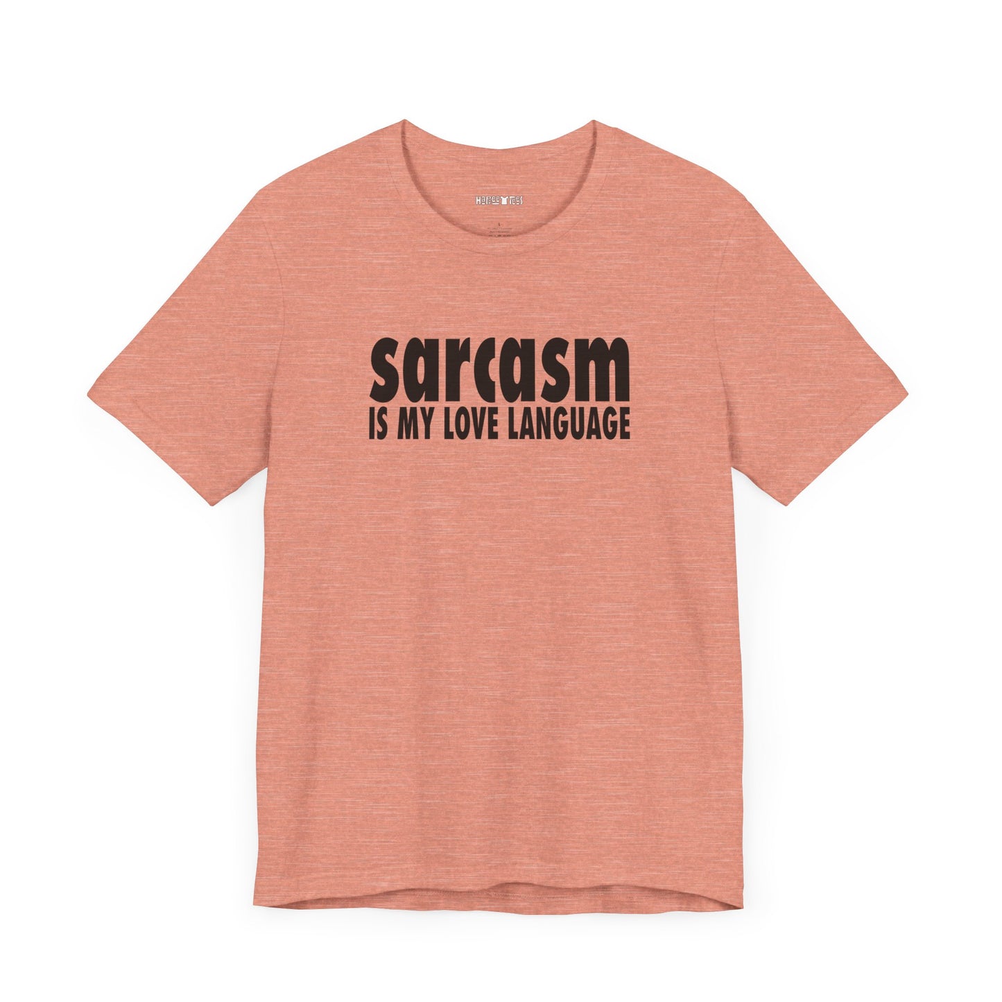 sarcasm is my love language