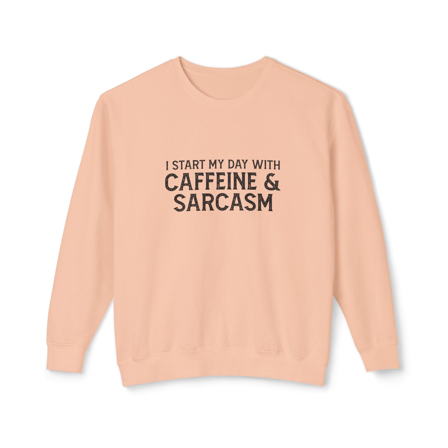 i start my day with caffeine and sarcasm