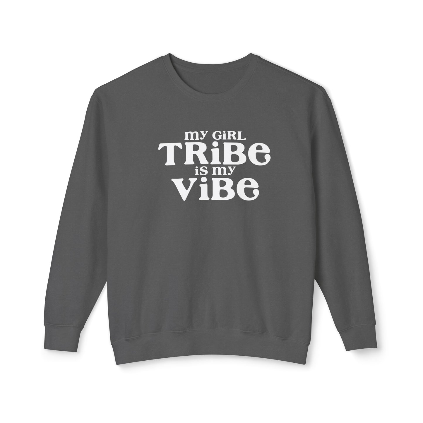 my girl tribe is my vibe