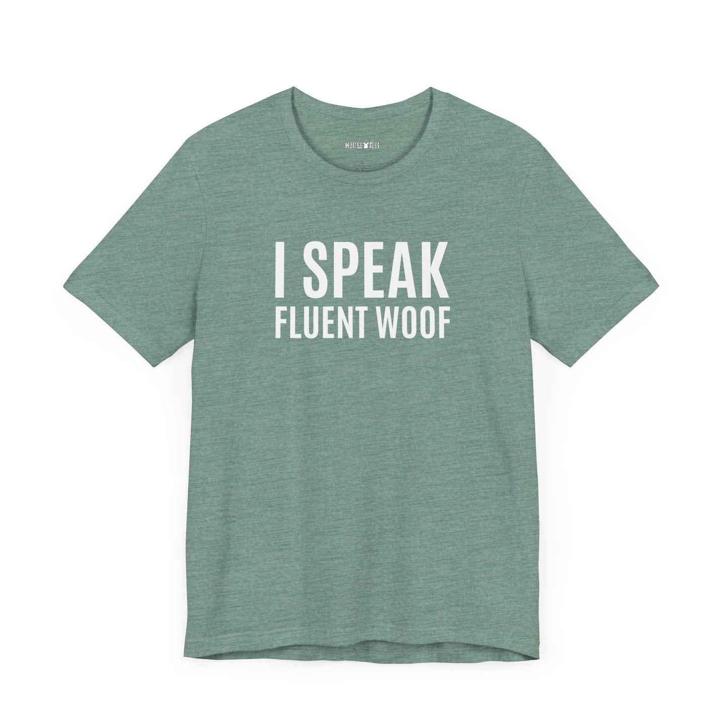 i speak fluent woof