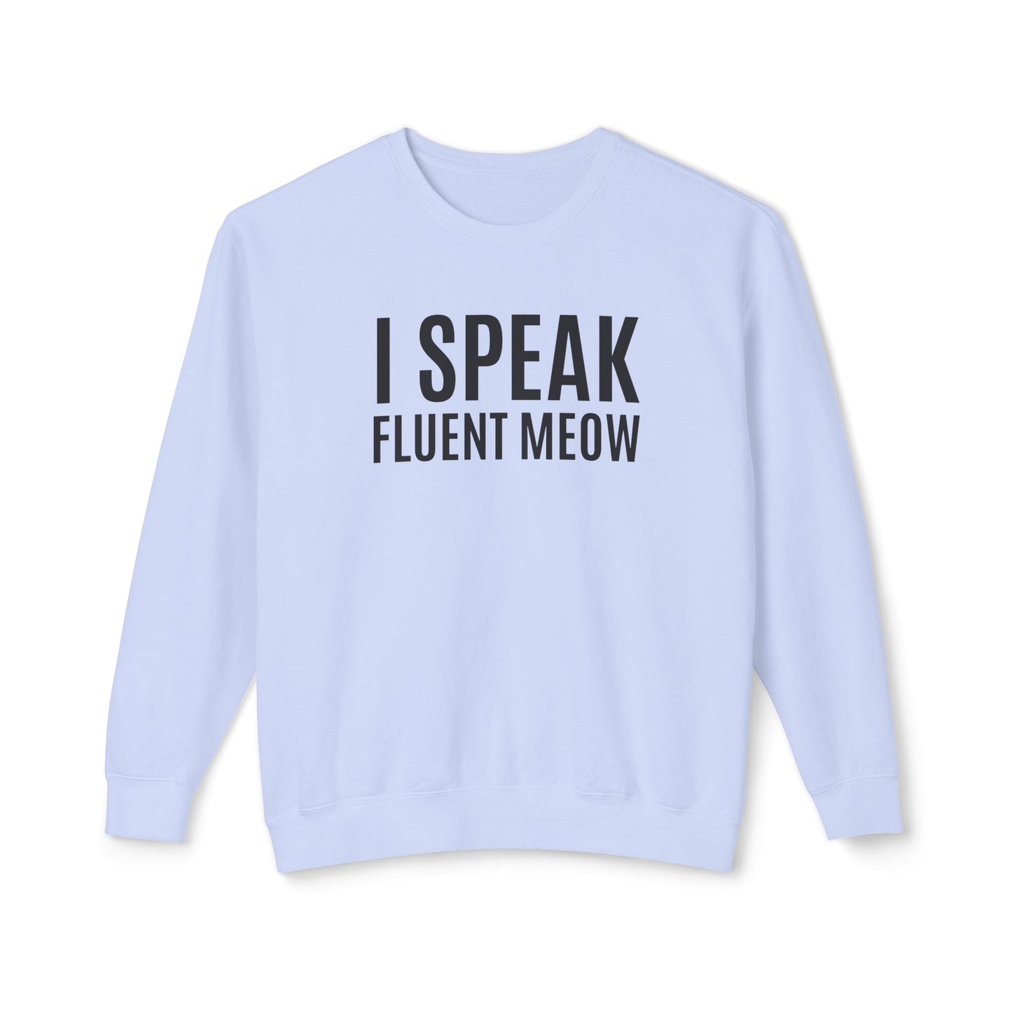 i speak fluent meow