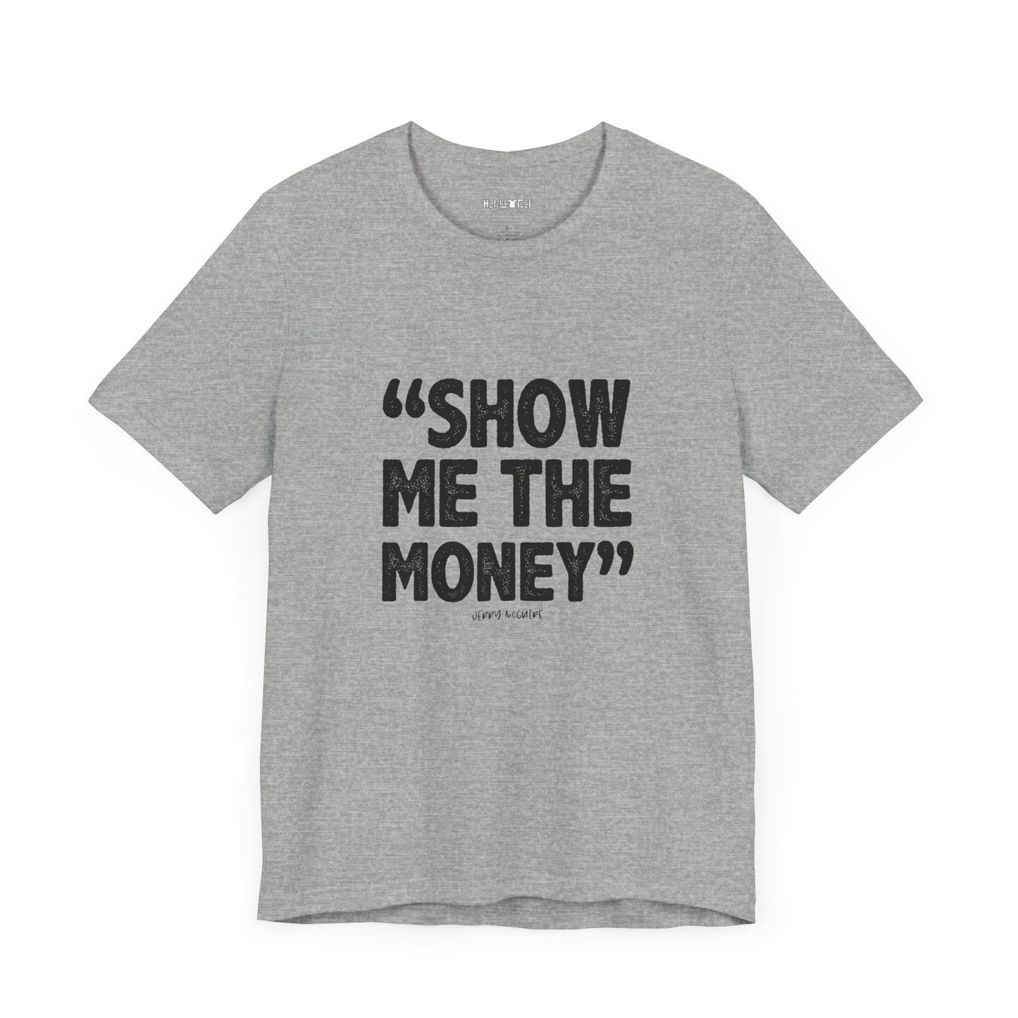 show me the money