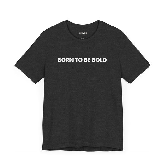 born to be bold