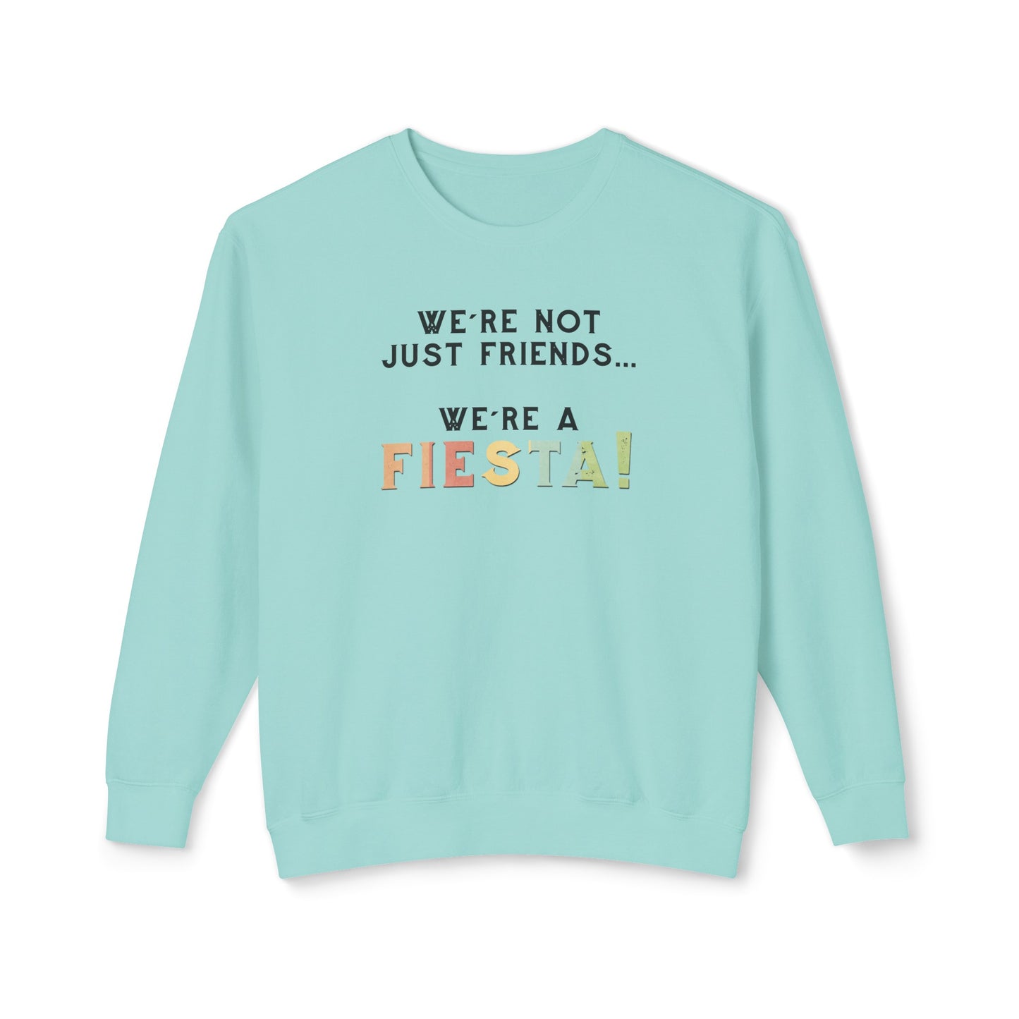 we're not just friends, we're a fiesta