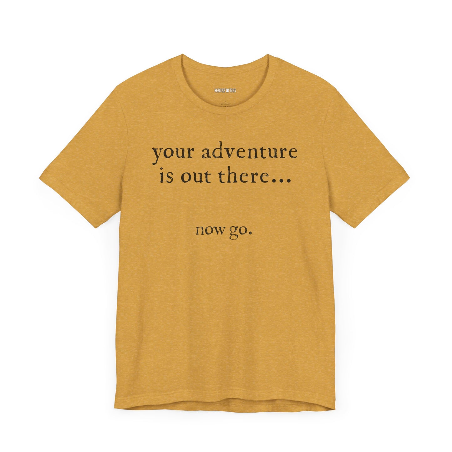 your adventure is out there... now go