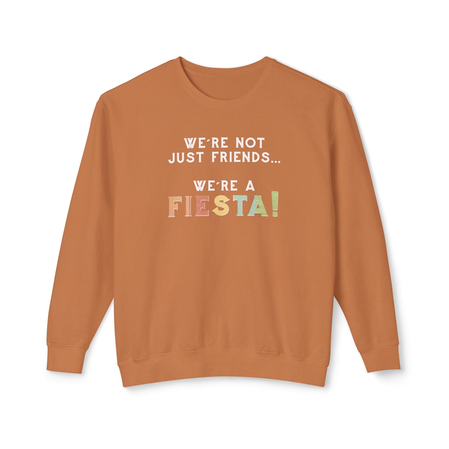 we're not just friends, we're a fiesta