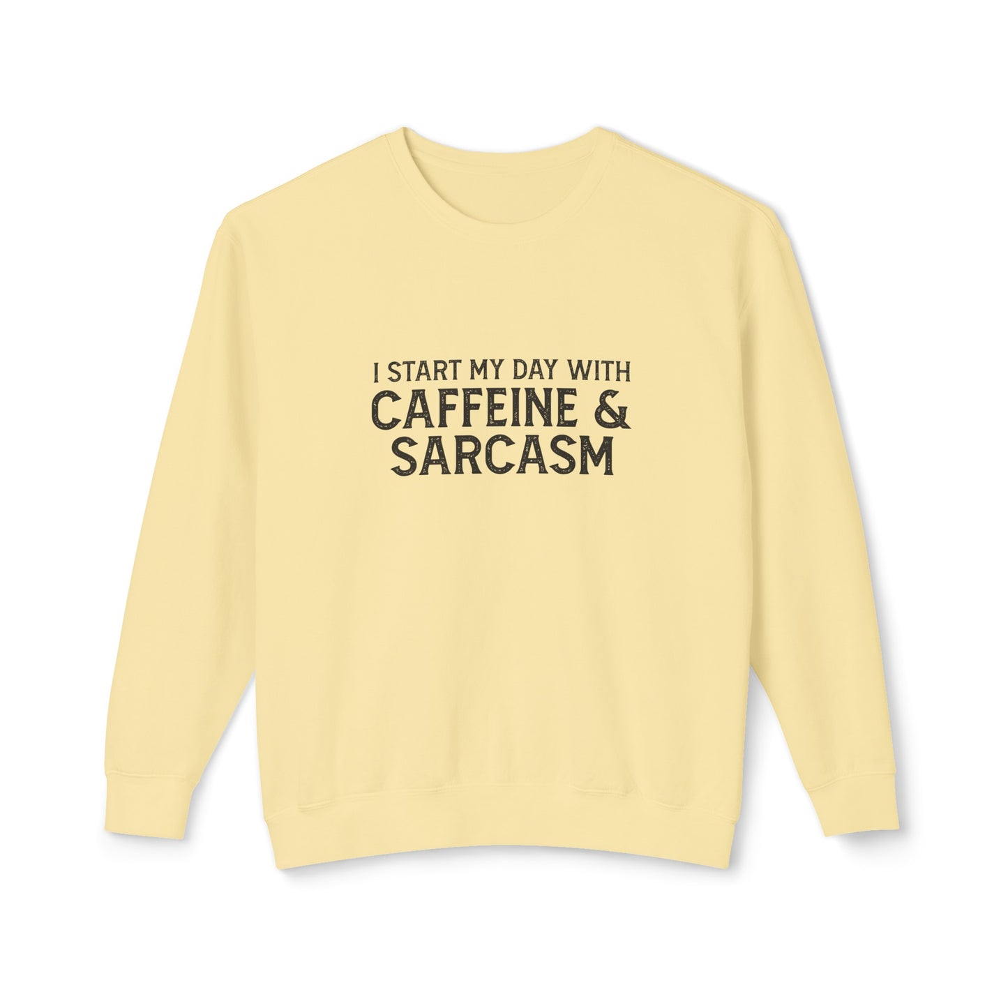 i start my day with caffeine and sarcasm