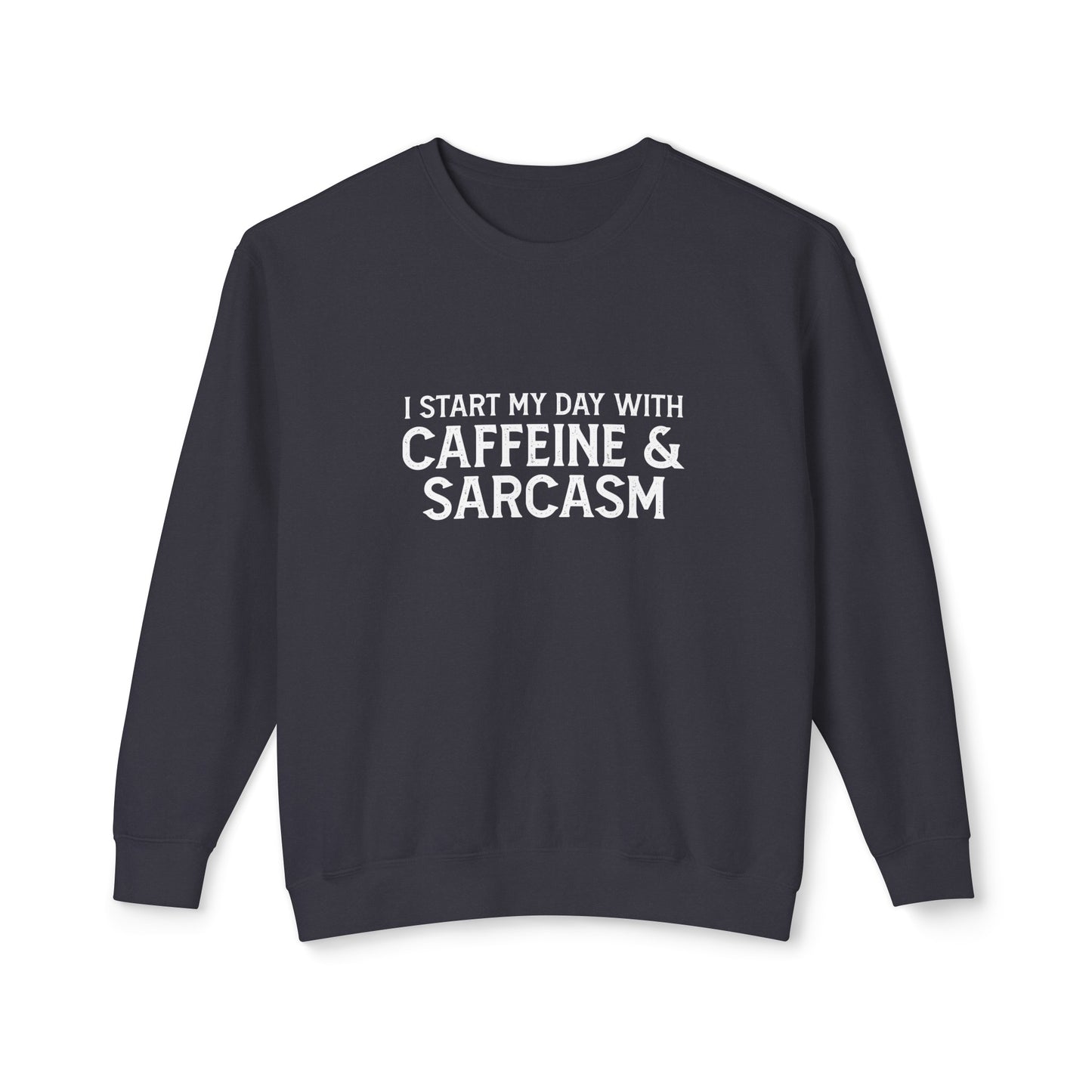 i start my day with caffeine and sarcasm