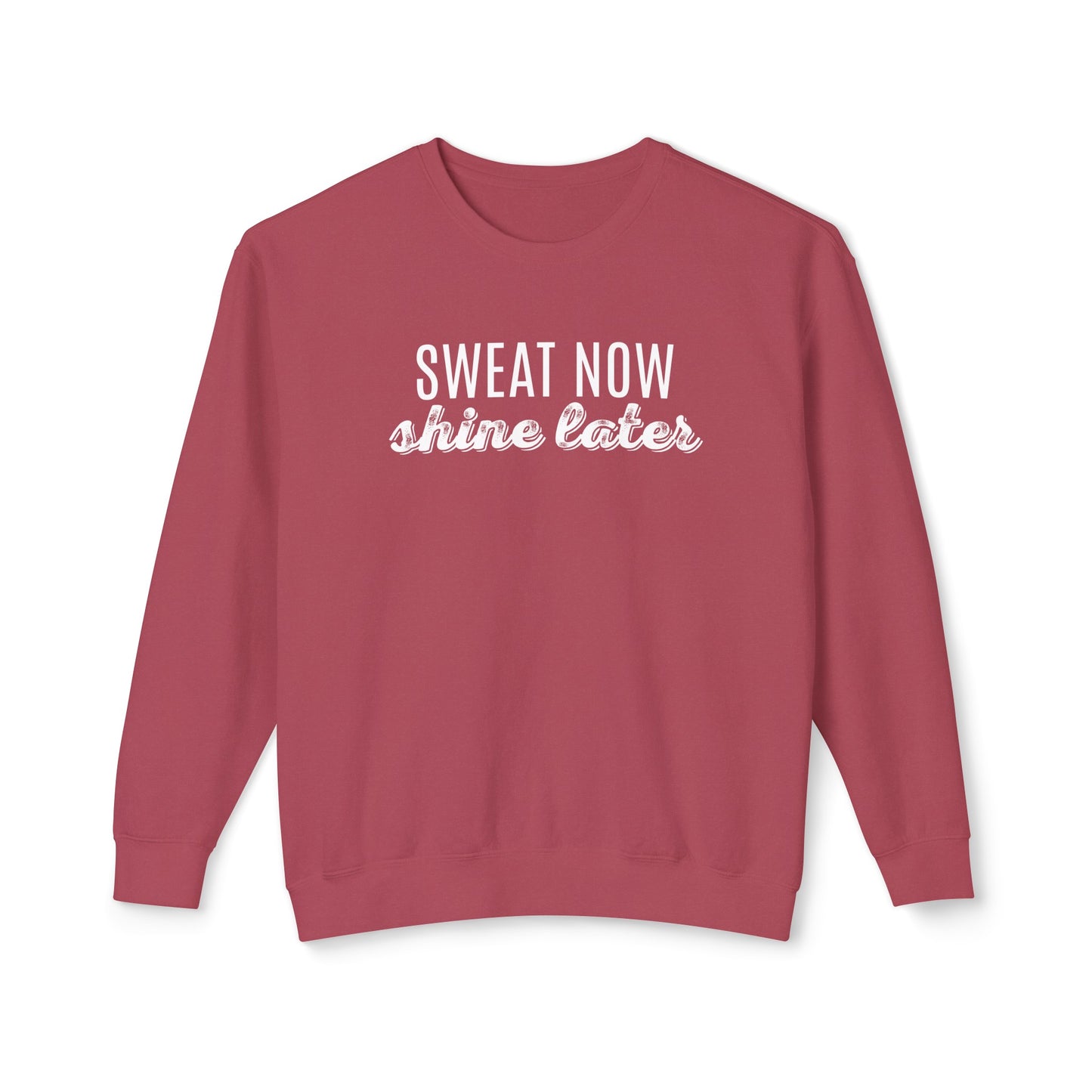 sweat now, shine later