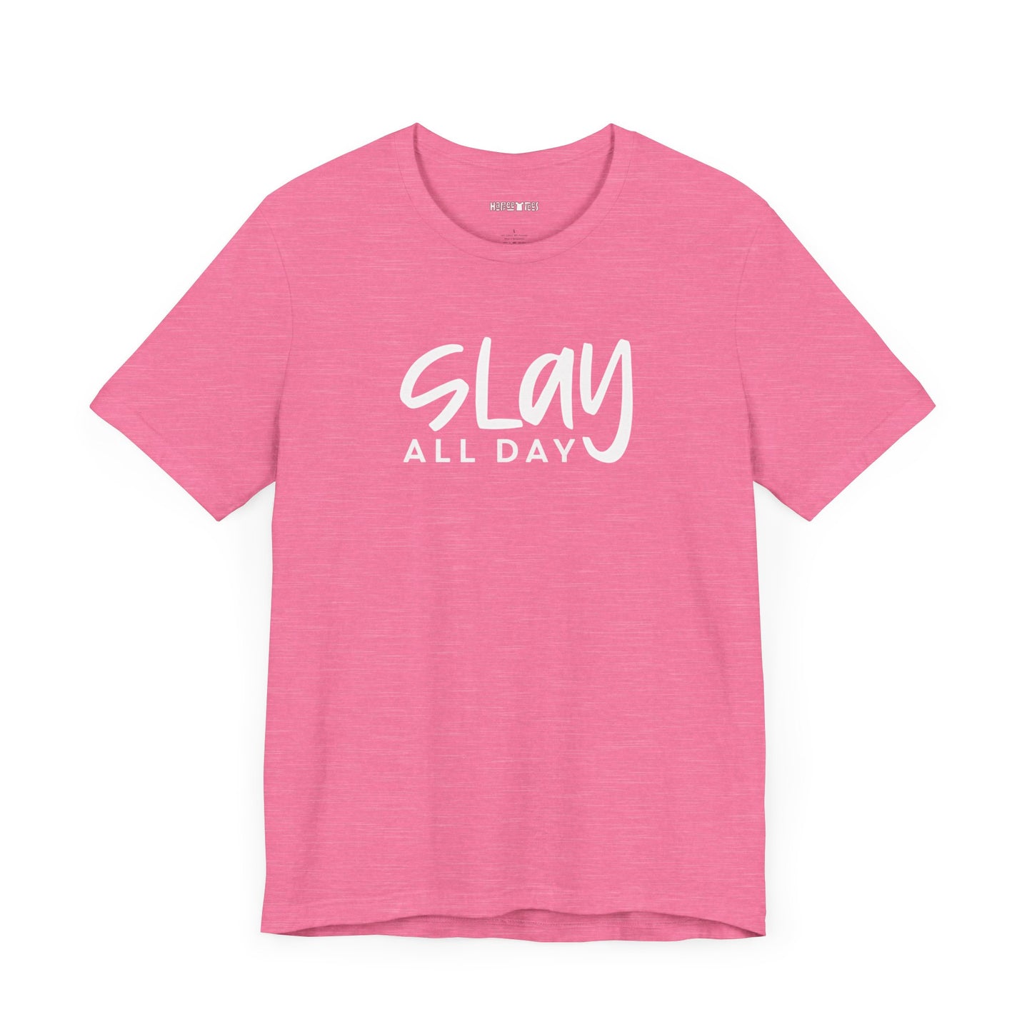 slay all day