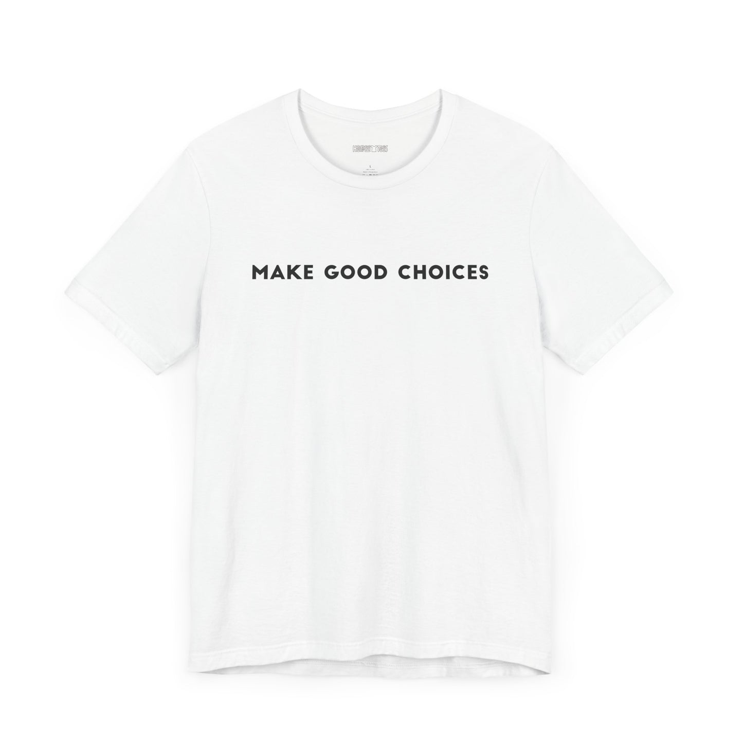 make good choices