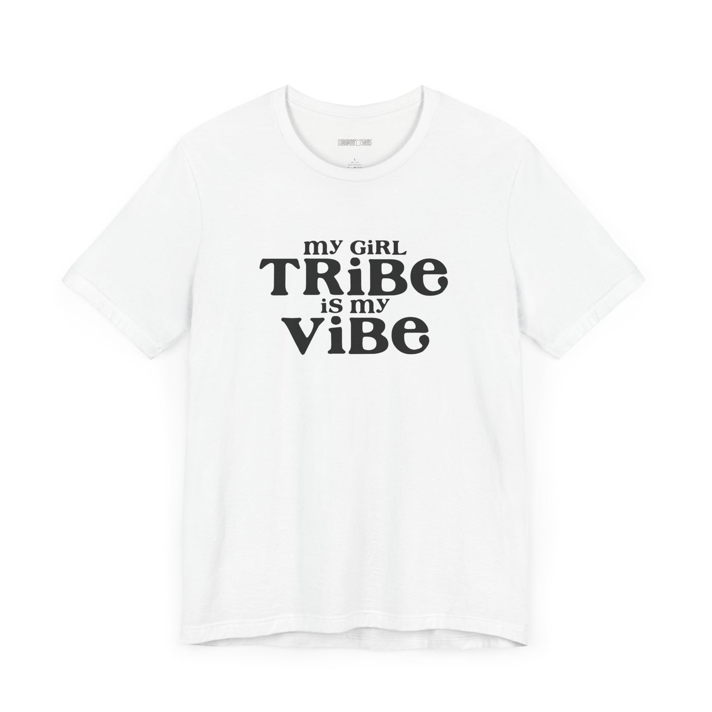 my girl tribe is my vibe