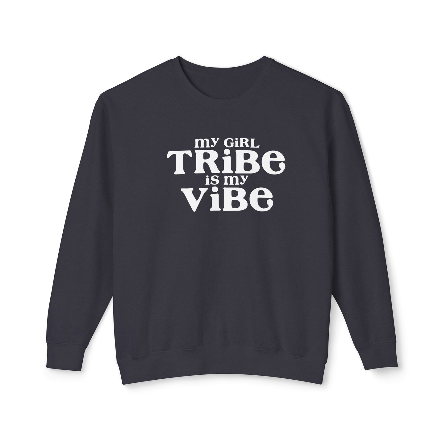 my girl tribe is my vibe