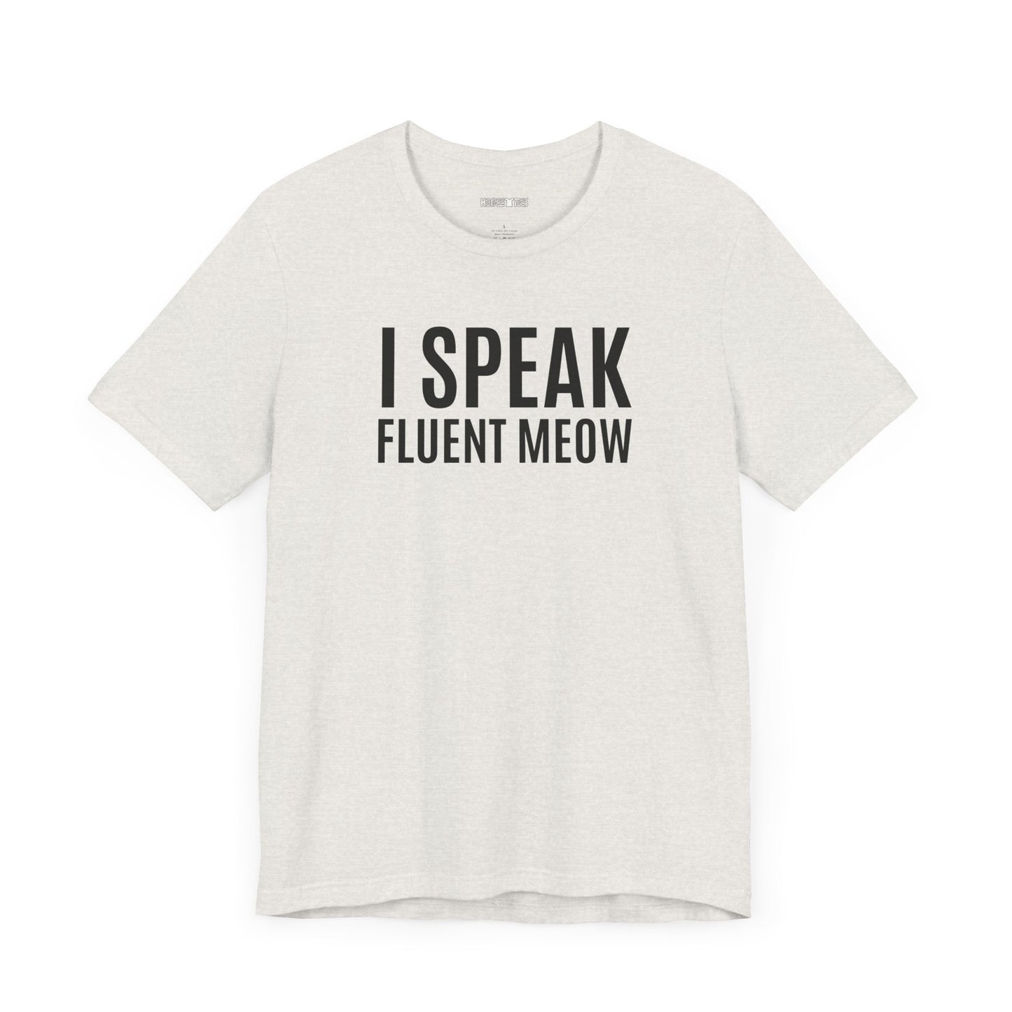 i speak fluent meow