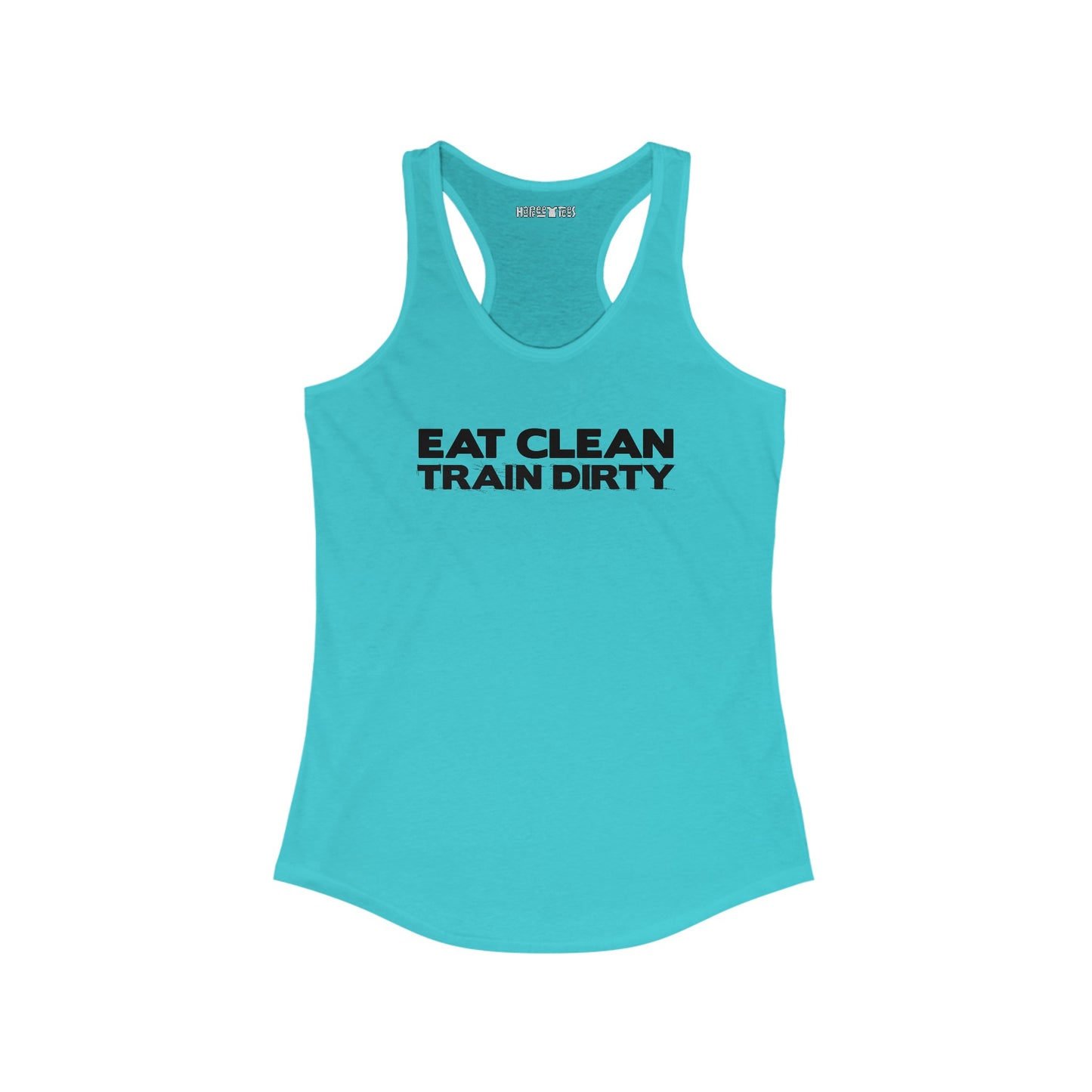 eat clean, train dirty