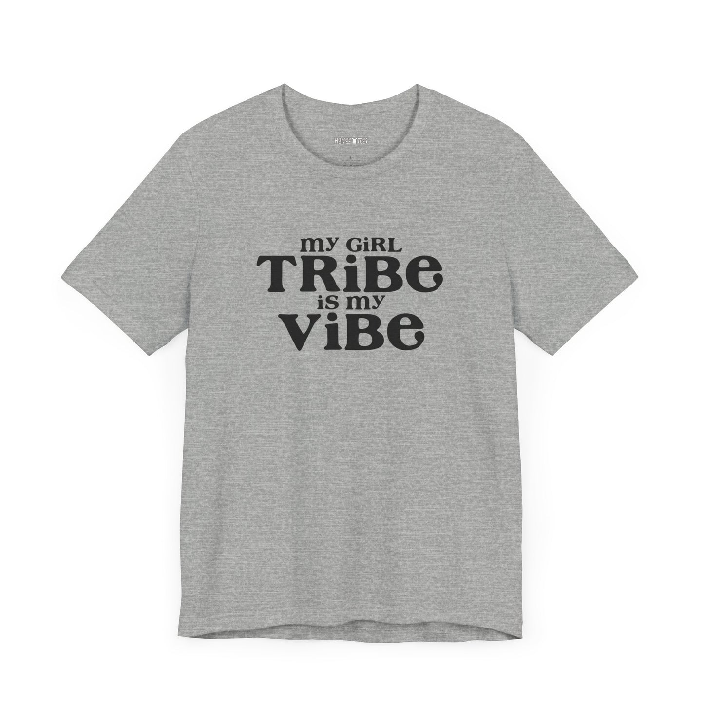 my girl tribe is my vibe