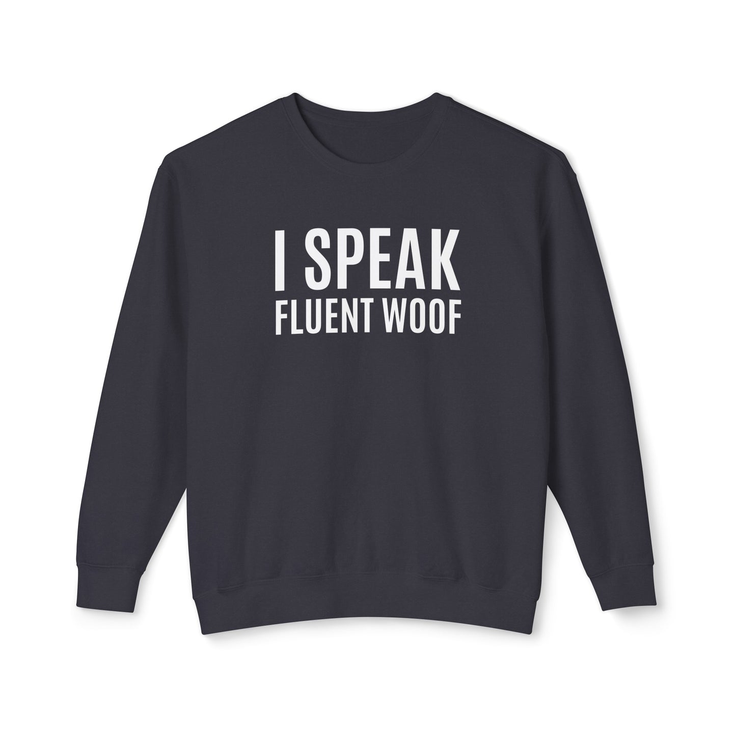 i speak fluent woof