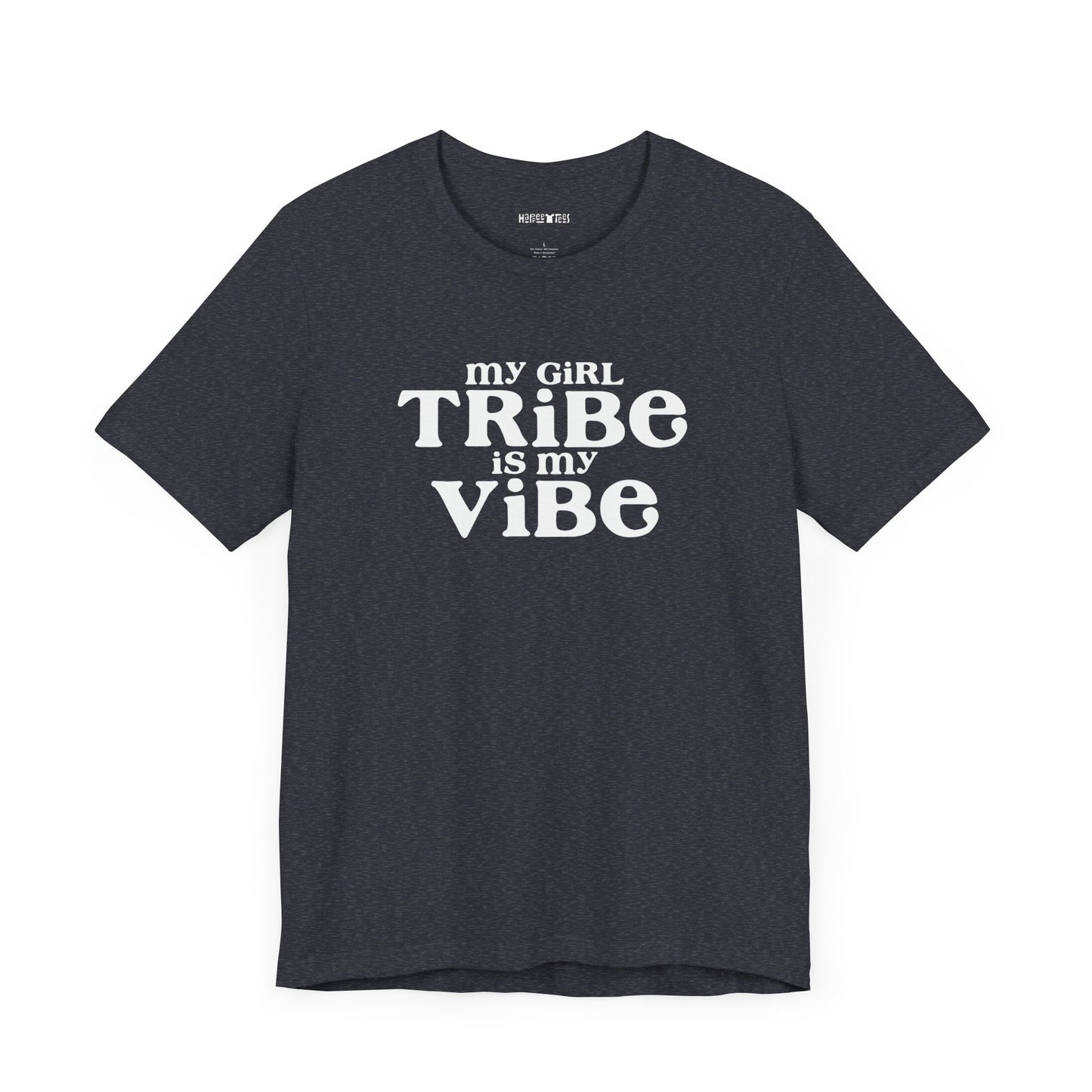 my girl tribe is my vibe