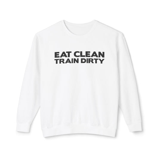 eat clean, train dirty