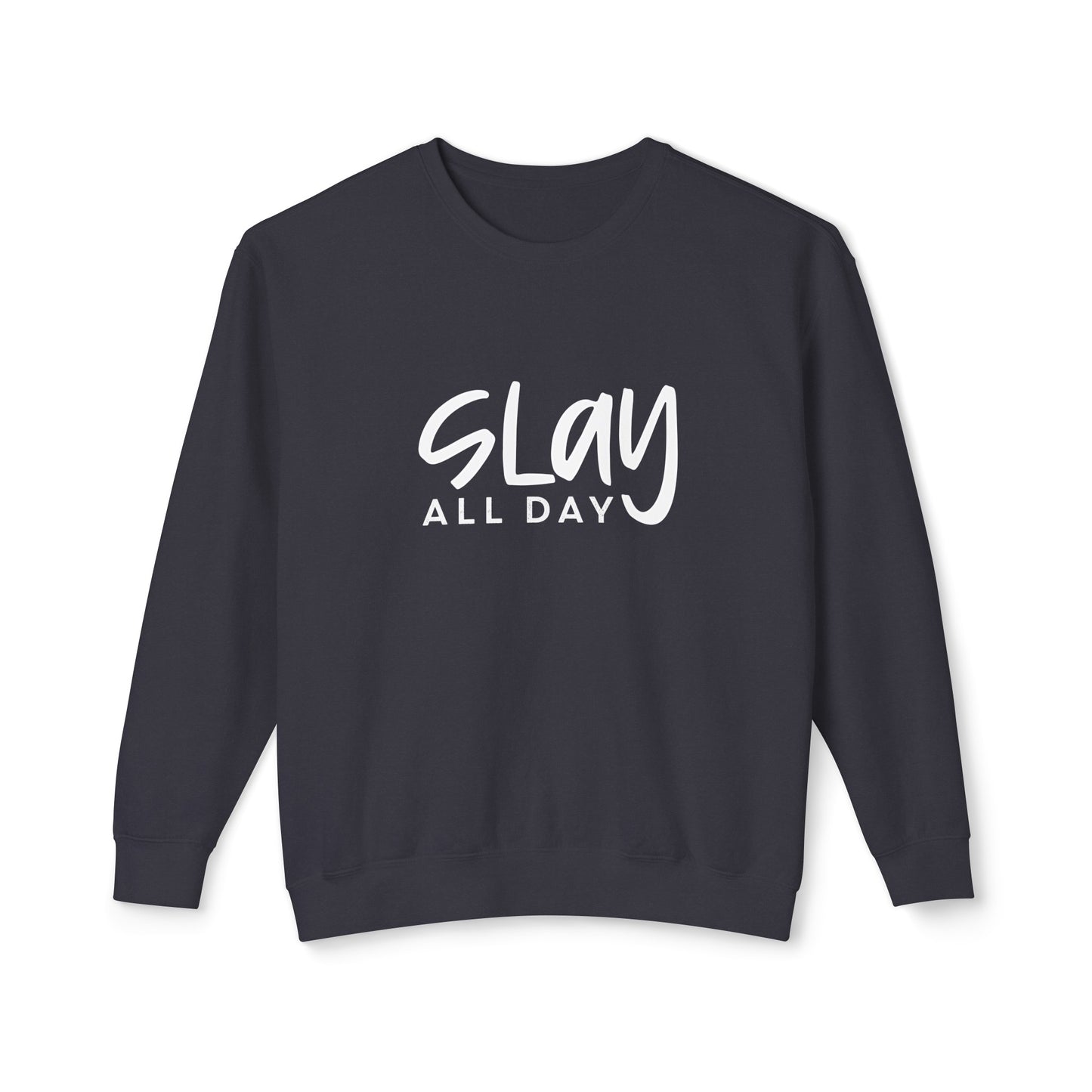 slay all day