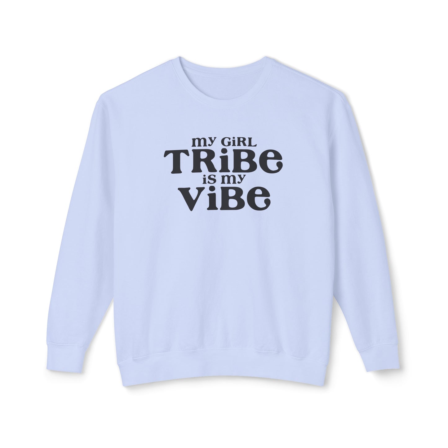 my girl tribe is my vibe