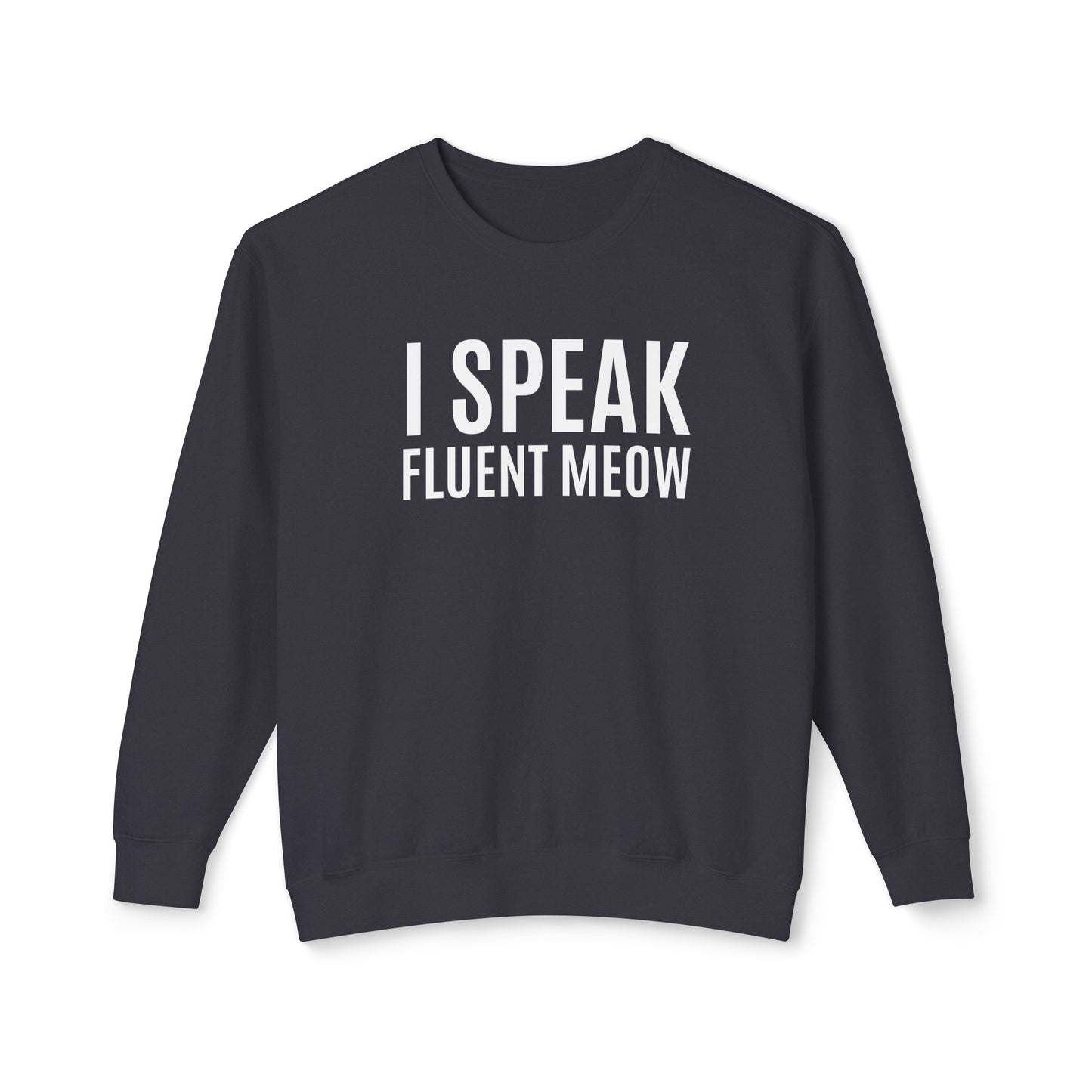 i speak fluent meow