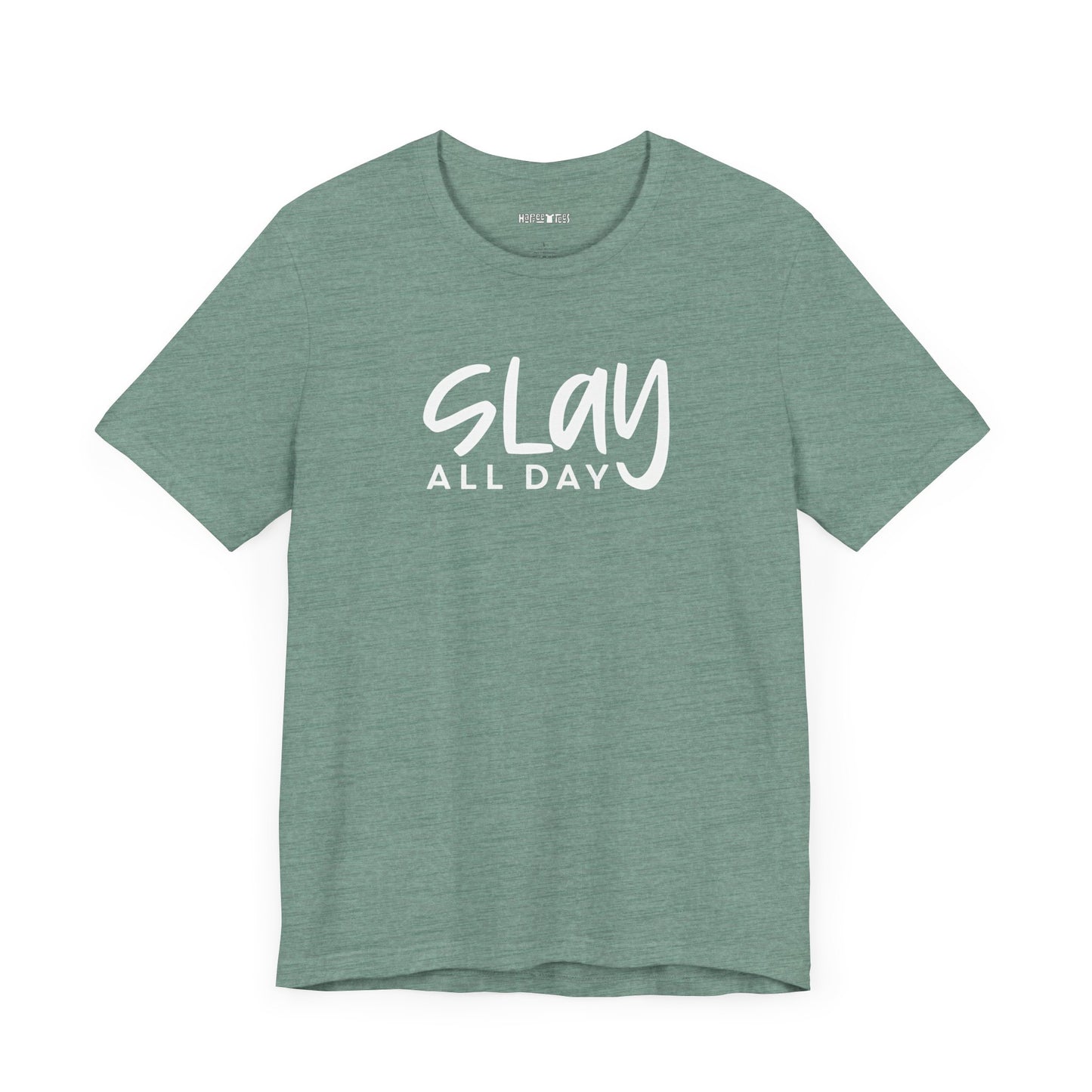 slay all day