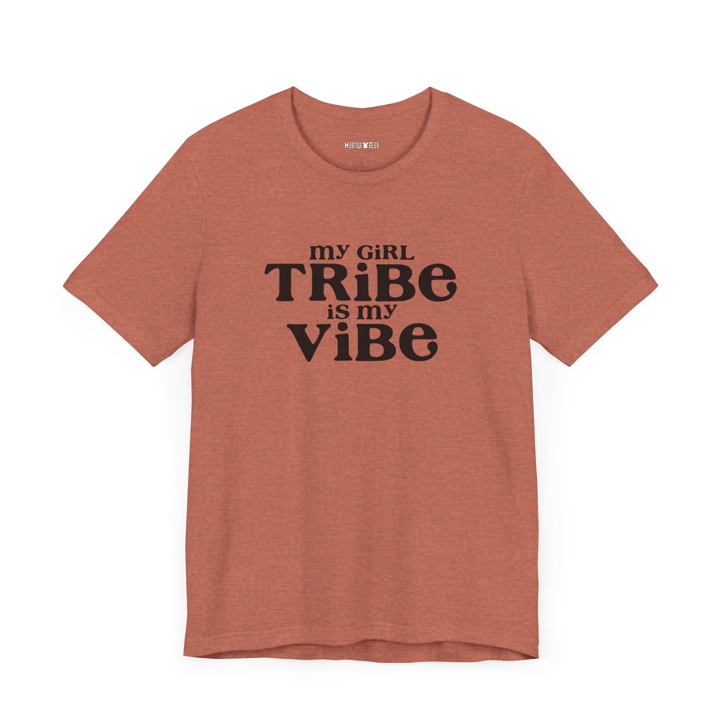 my girl tribe is my vibe