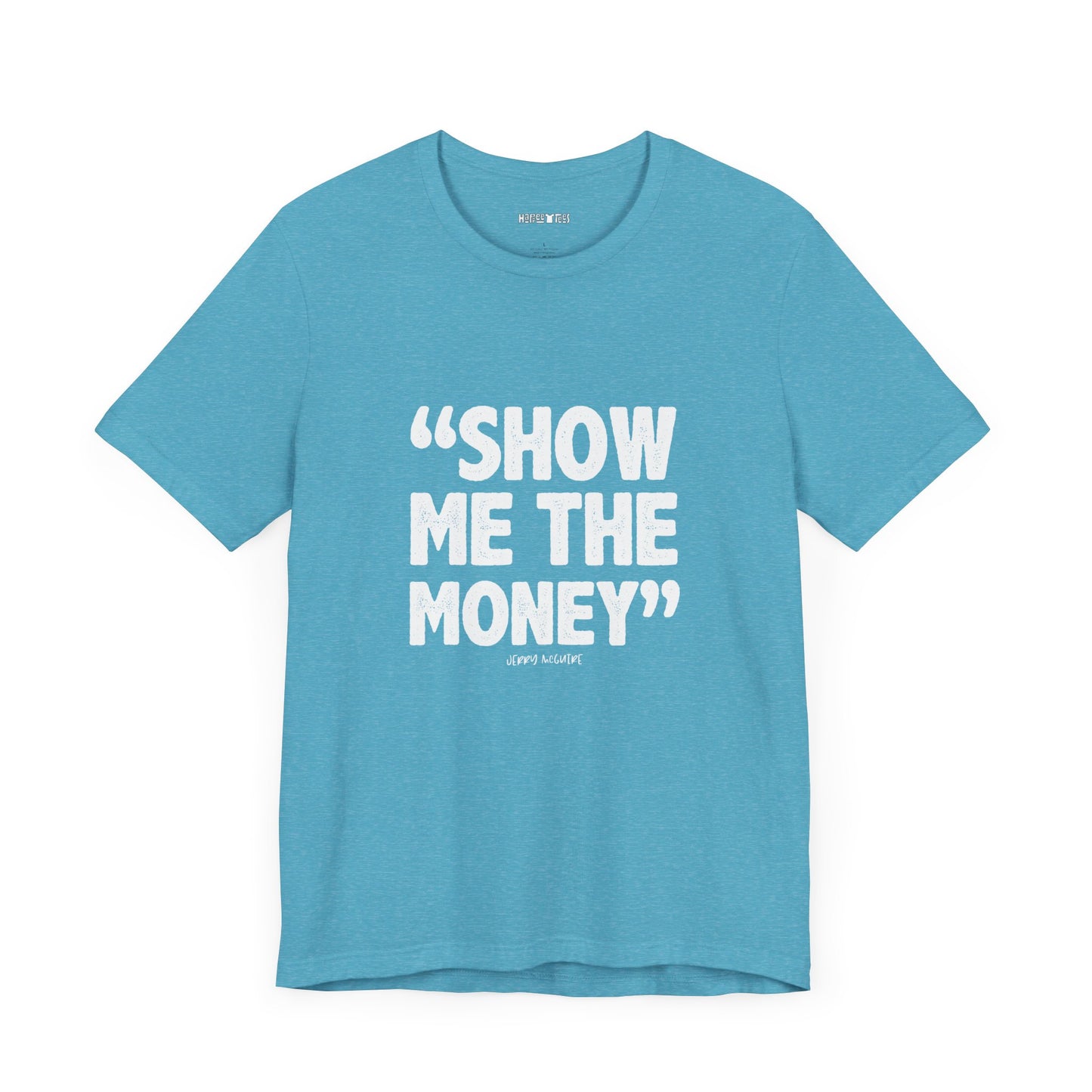 show me the money