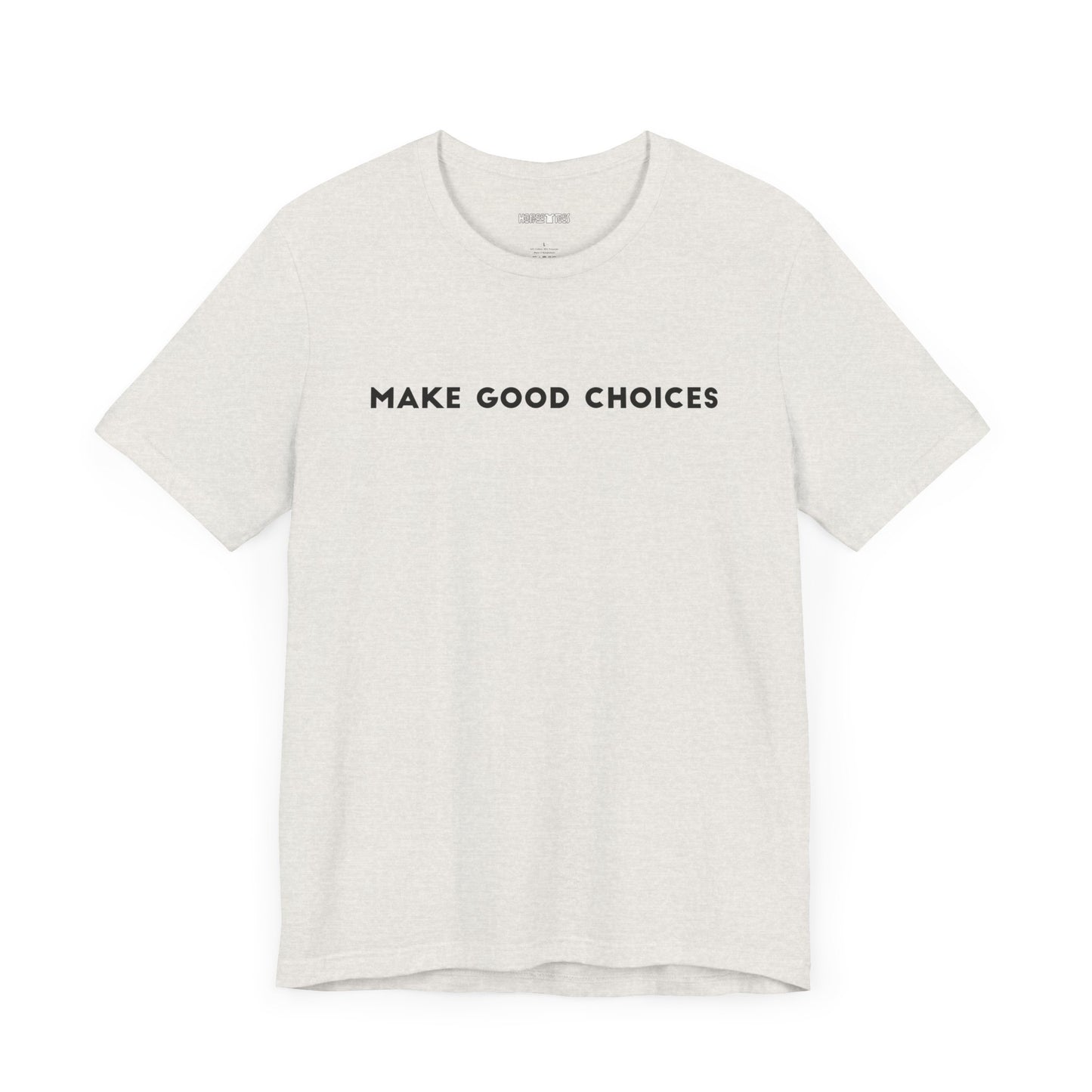 make good choices