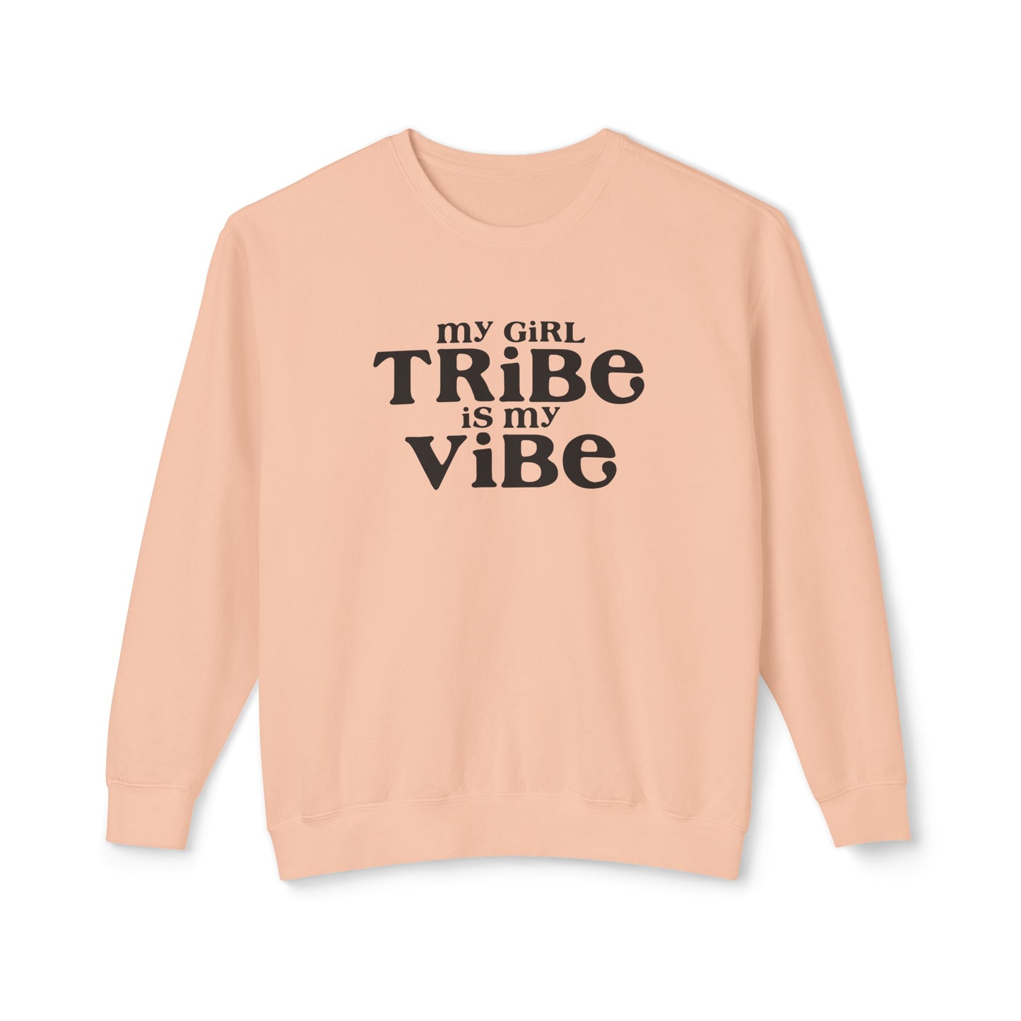 my girl tribe is my vibe