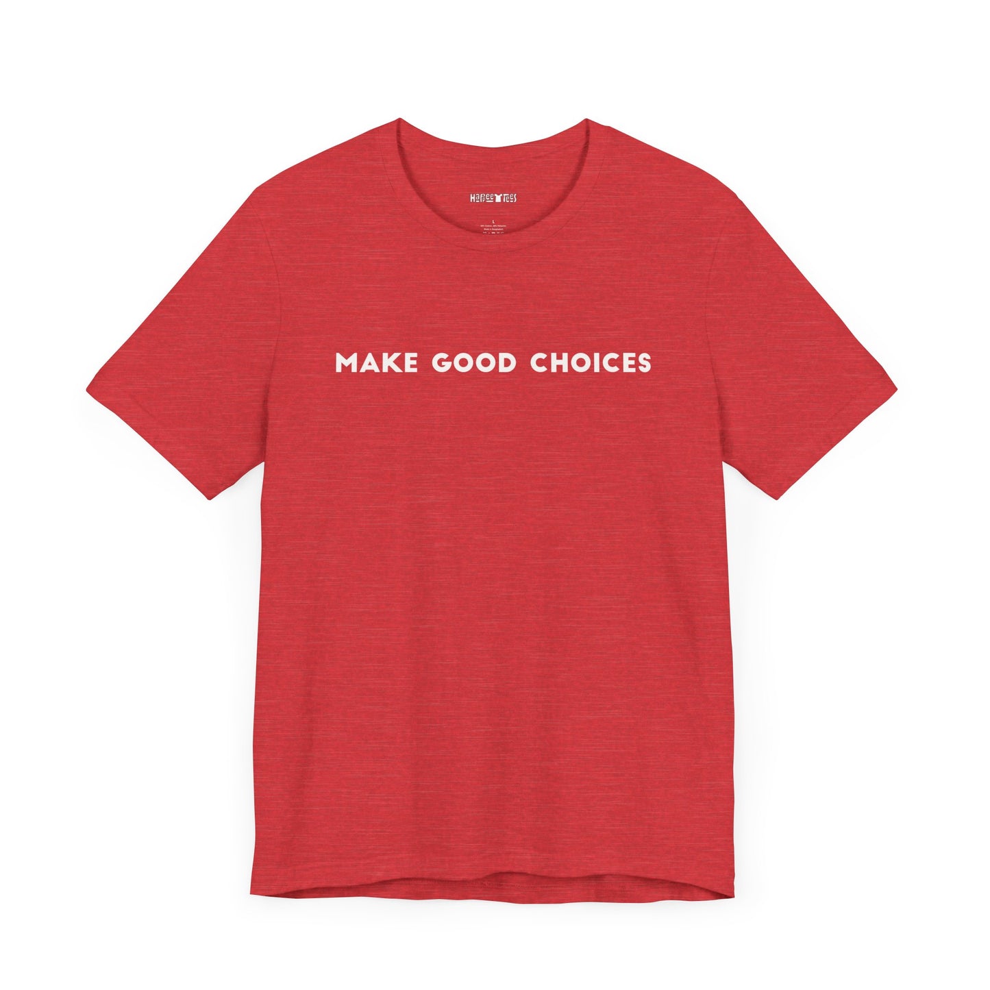 make good choices