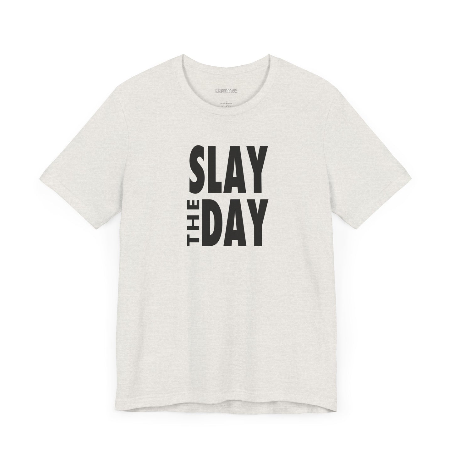 slay the day