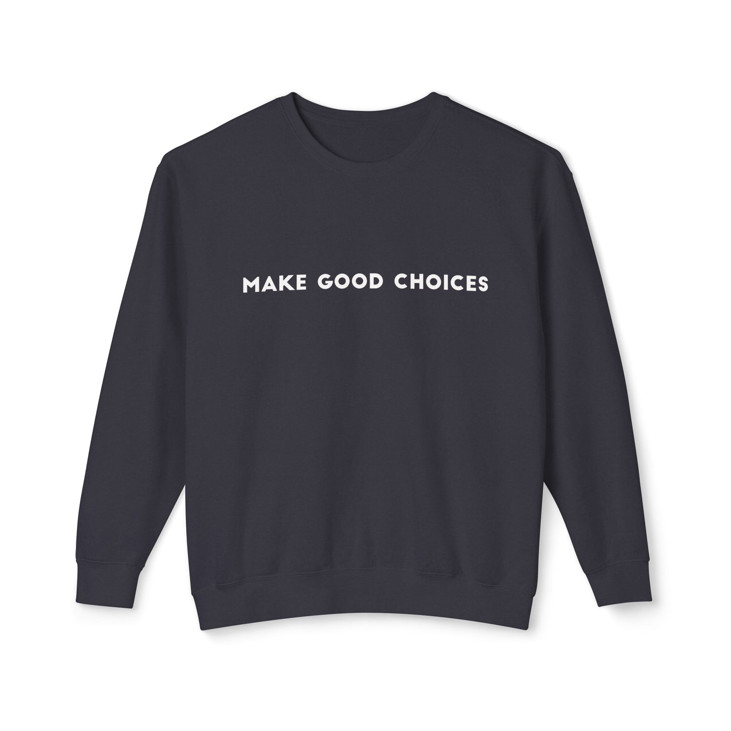 make good choices