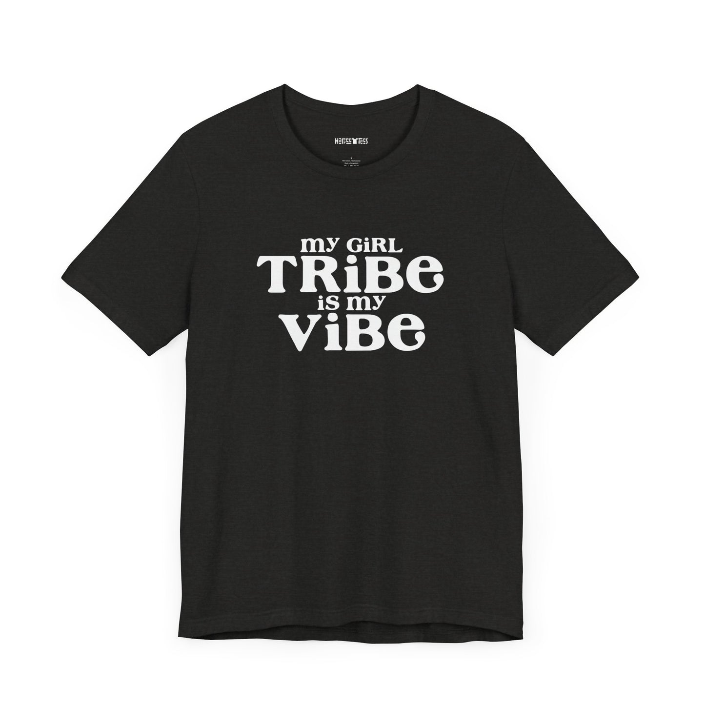 my girl tribe is my vibe