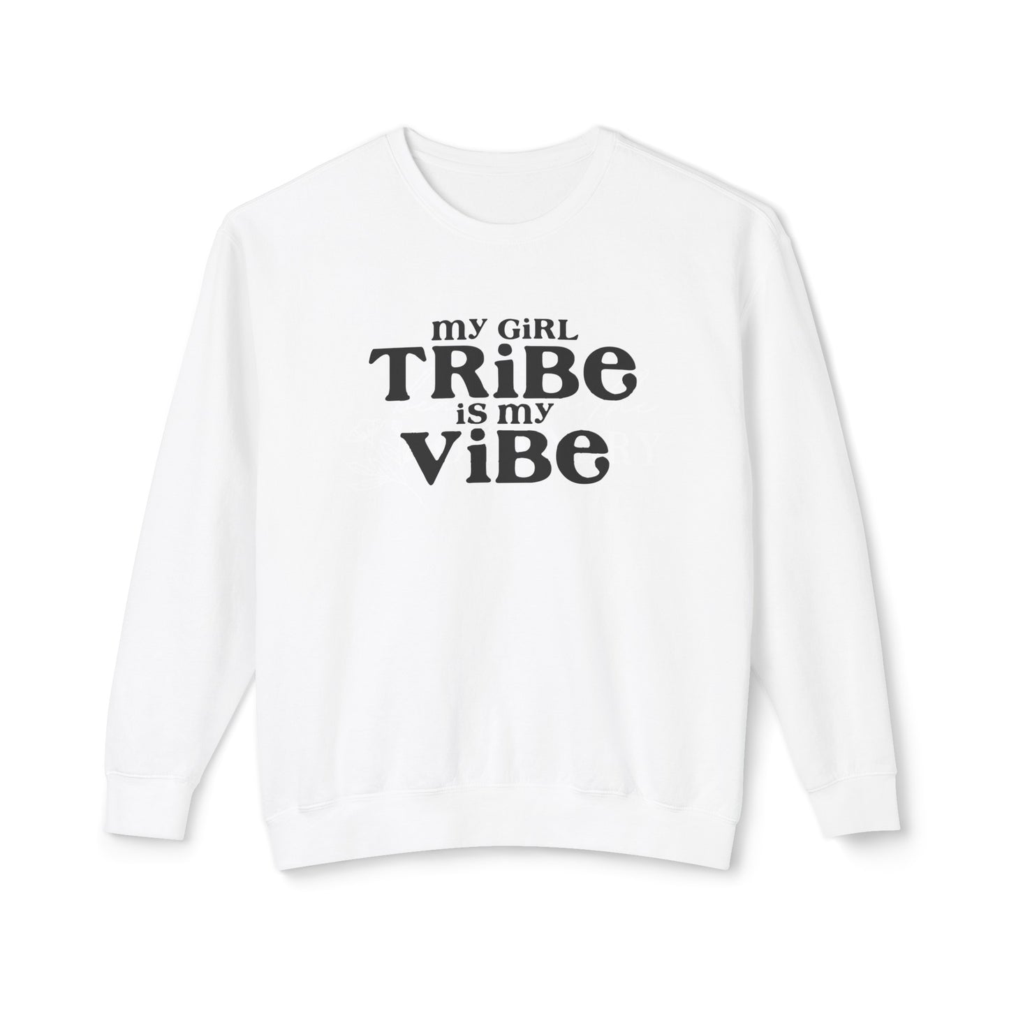 my girl tribe is my vibe