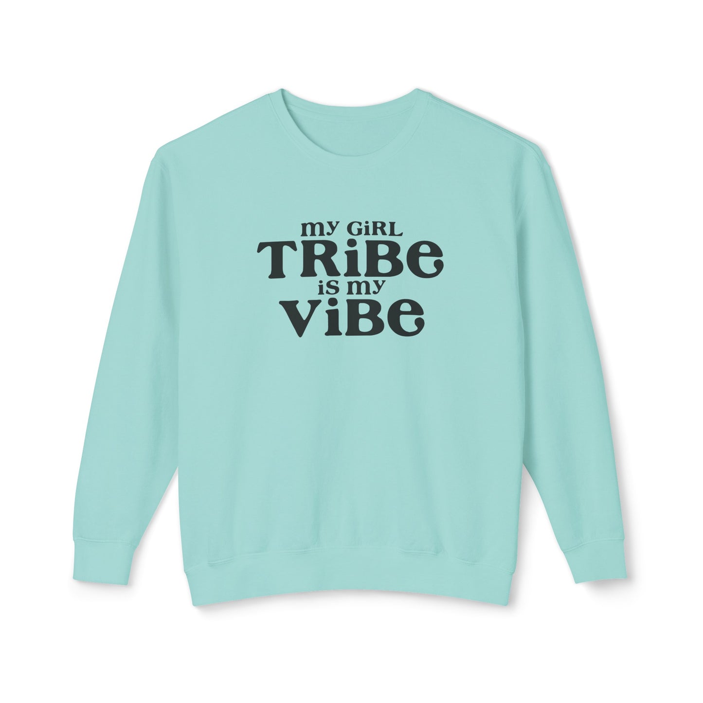 my girl tribe is my vibe