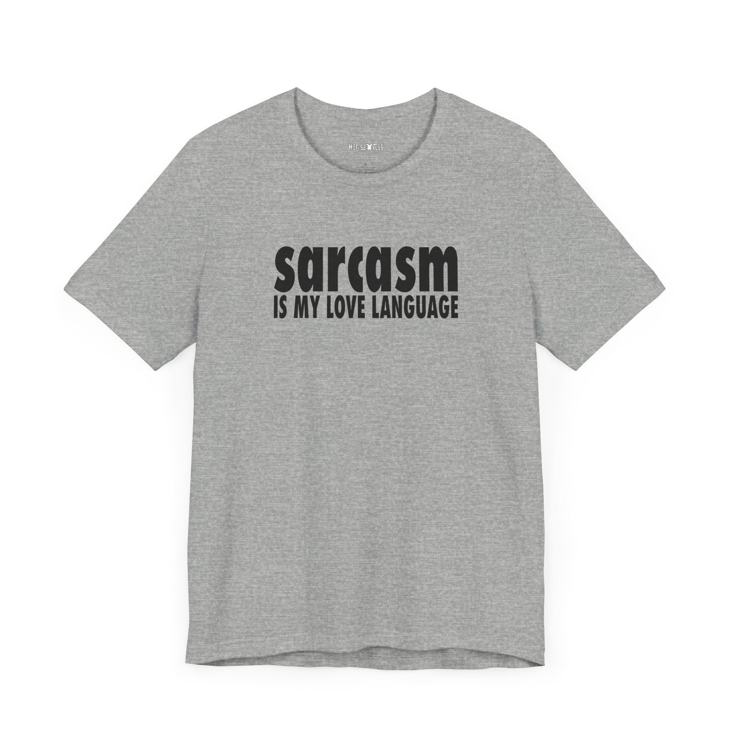 sarcasm is my love language