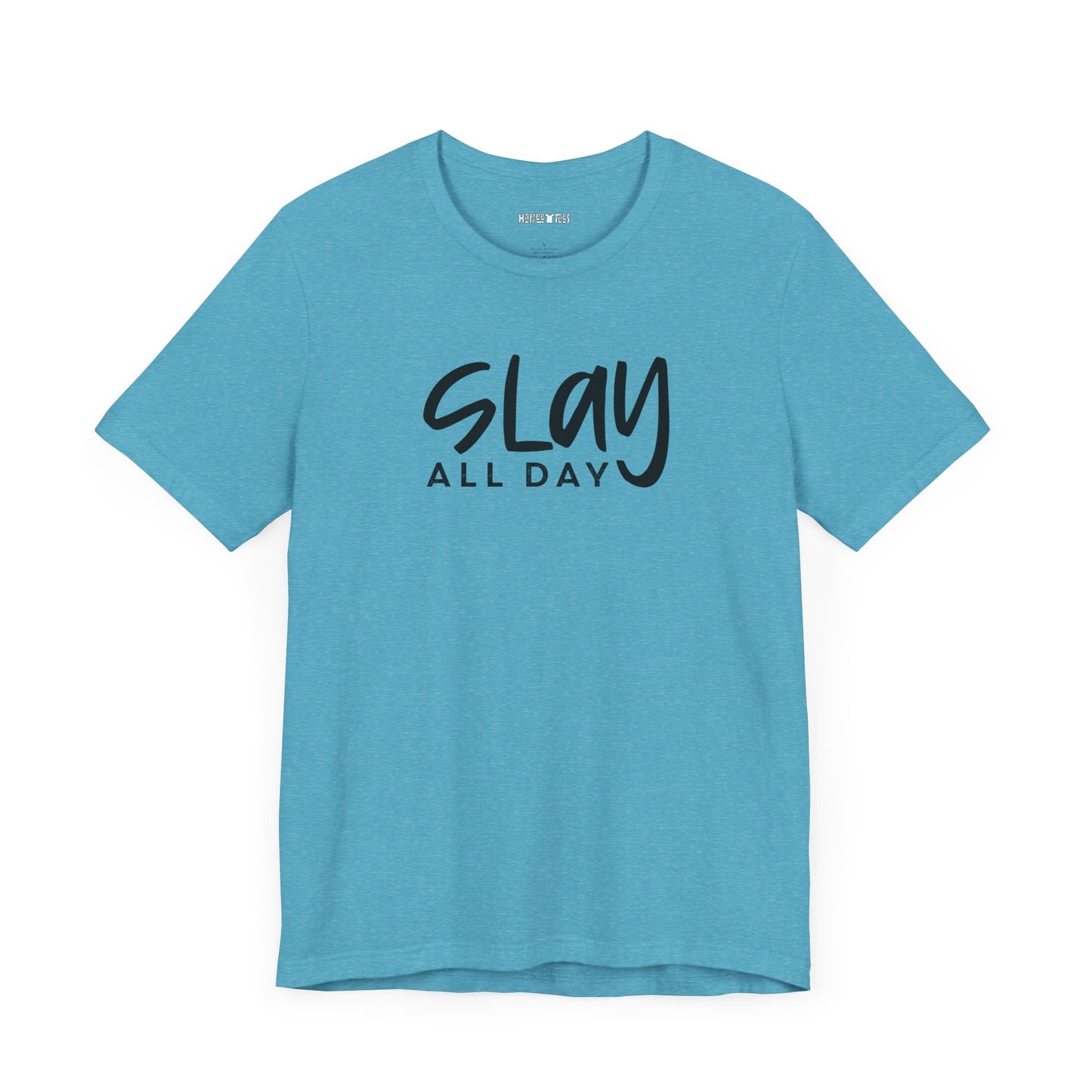 slay all day