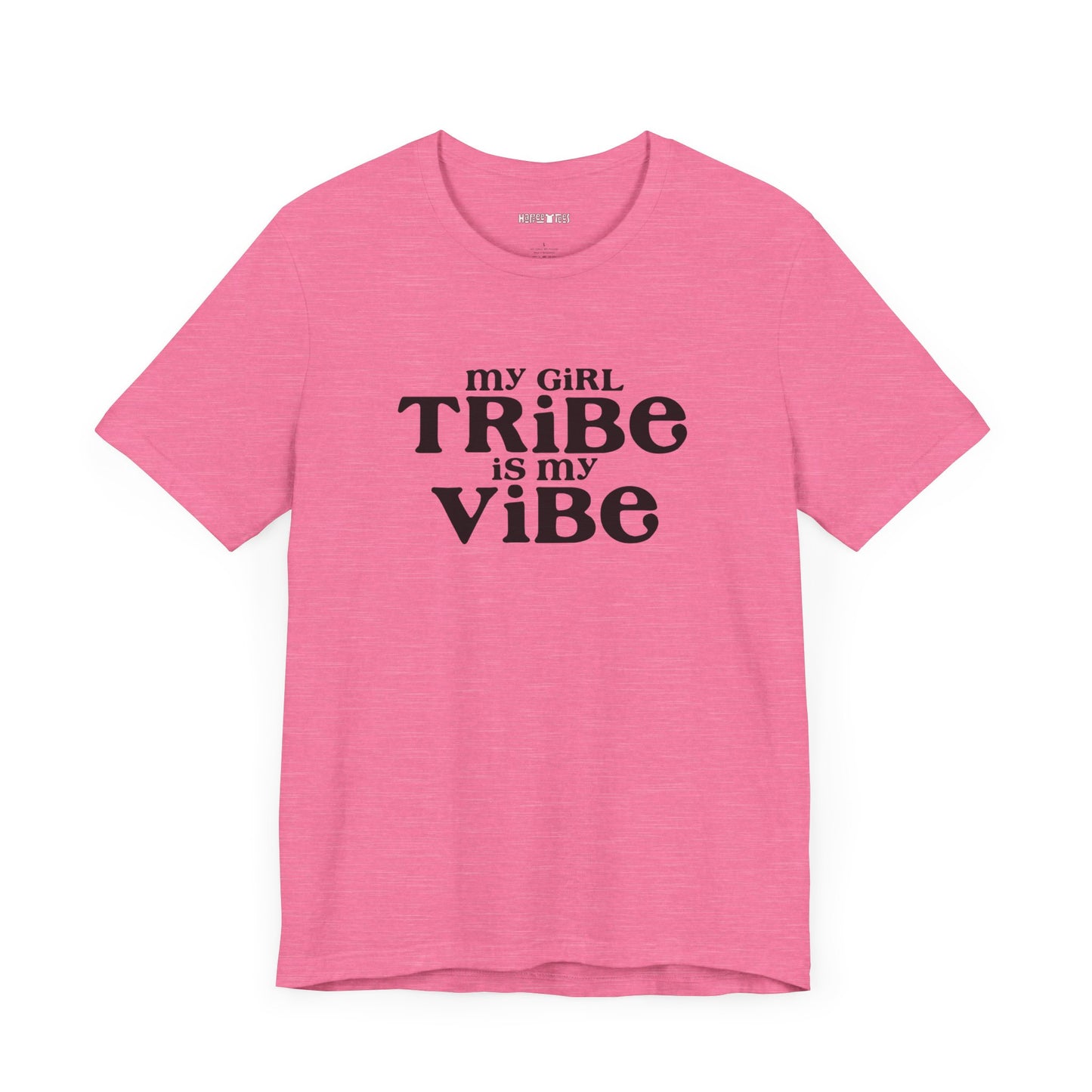 my girl tribe is my vibe