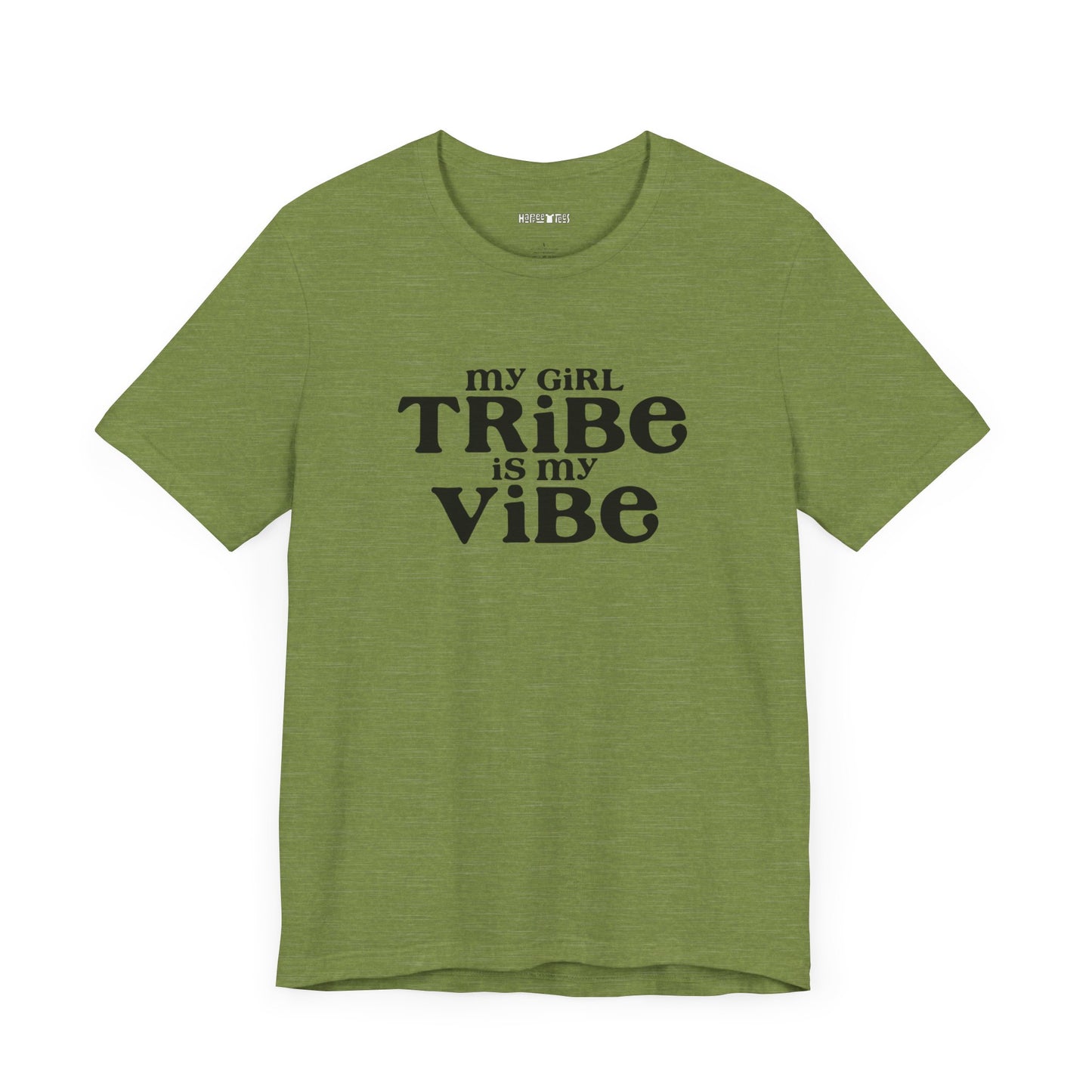 my girl tribe is my vibe