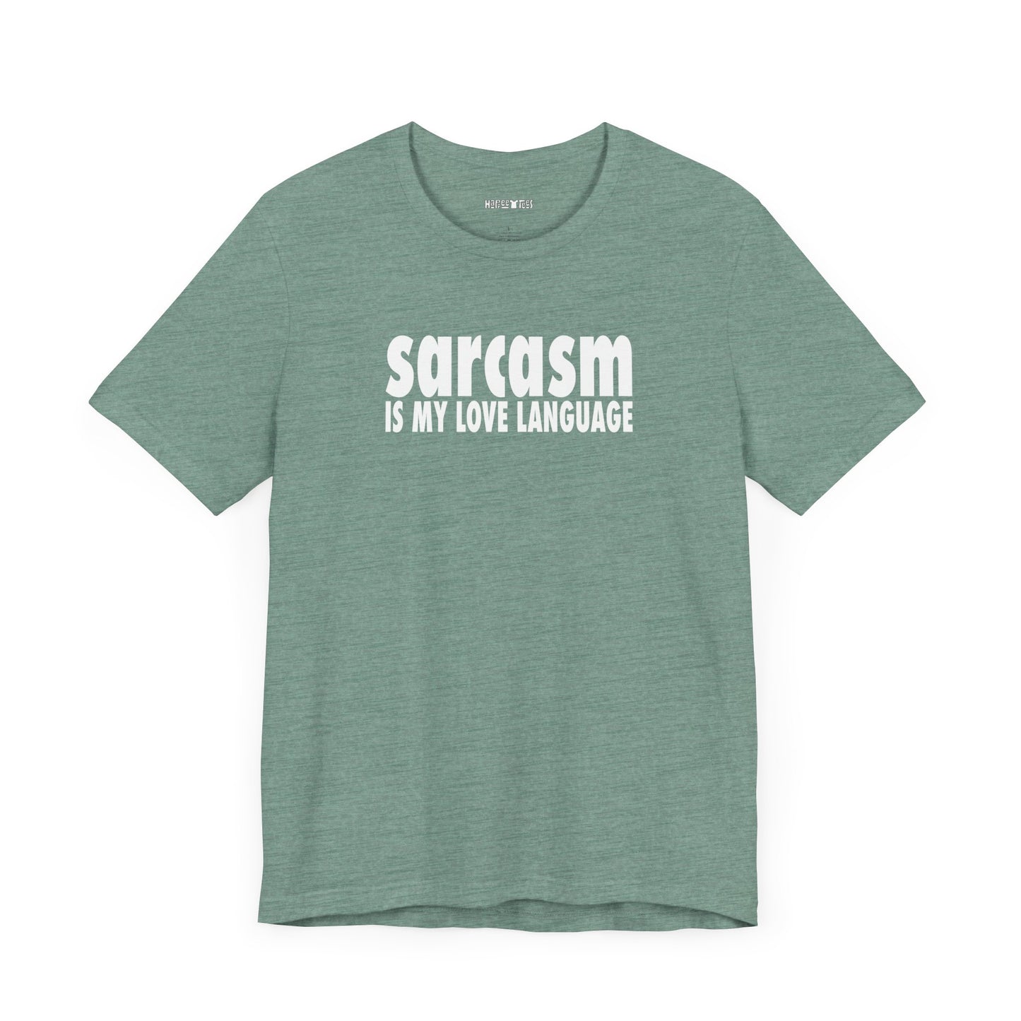 sarcasm is my love language