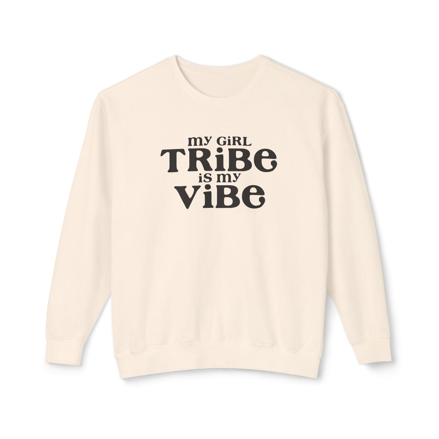 my girl tribe is my vibe