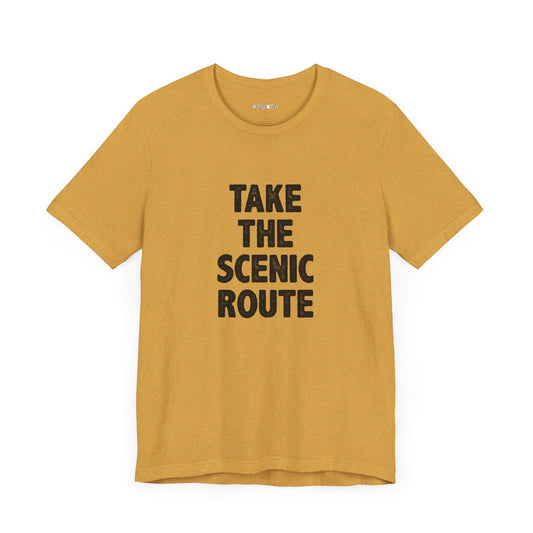 take the scenic route